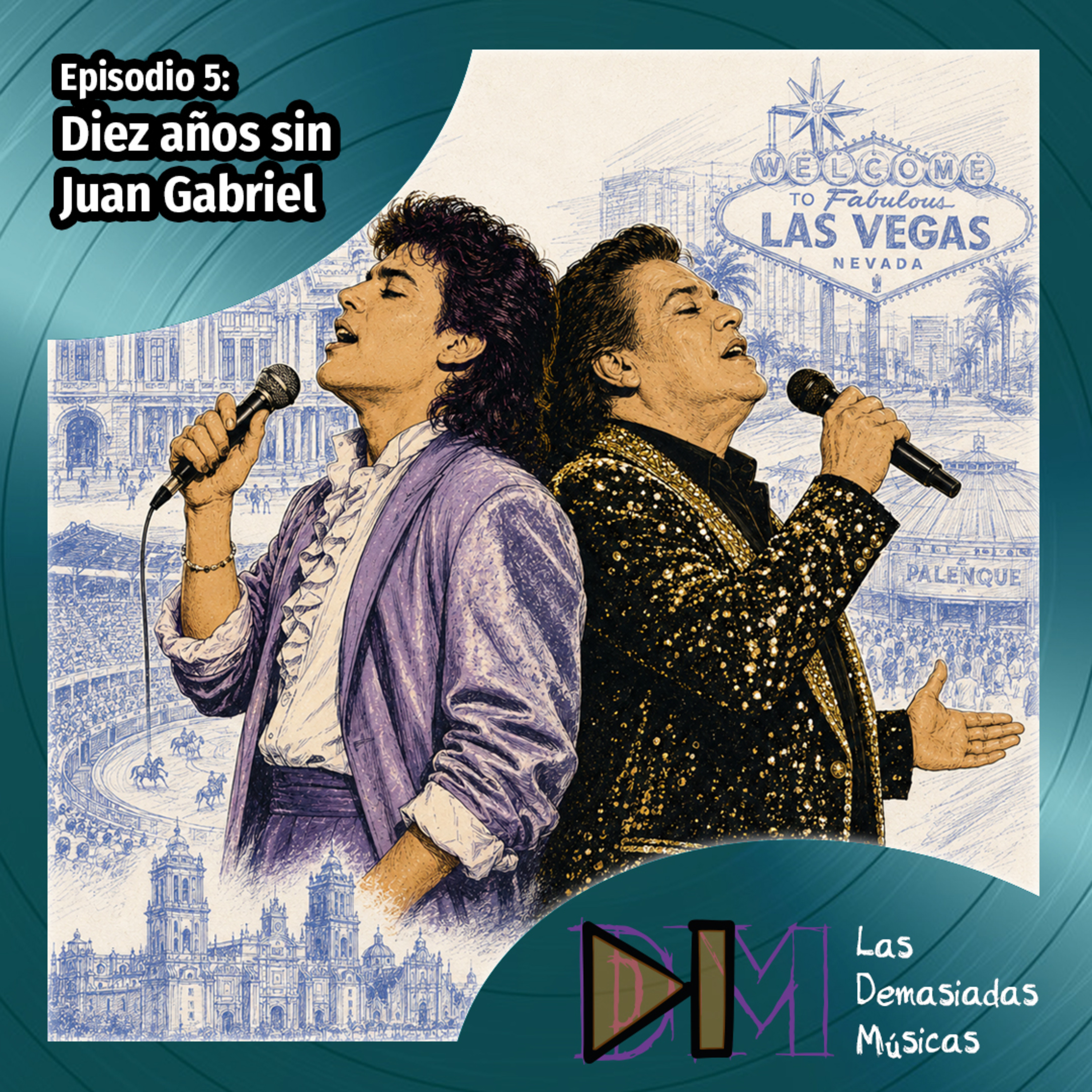 Ep. 5: Diez años sin Juan Gabriel episode artwork