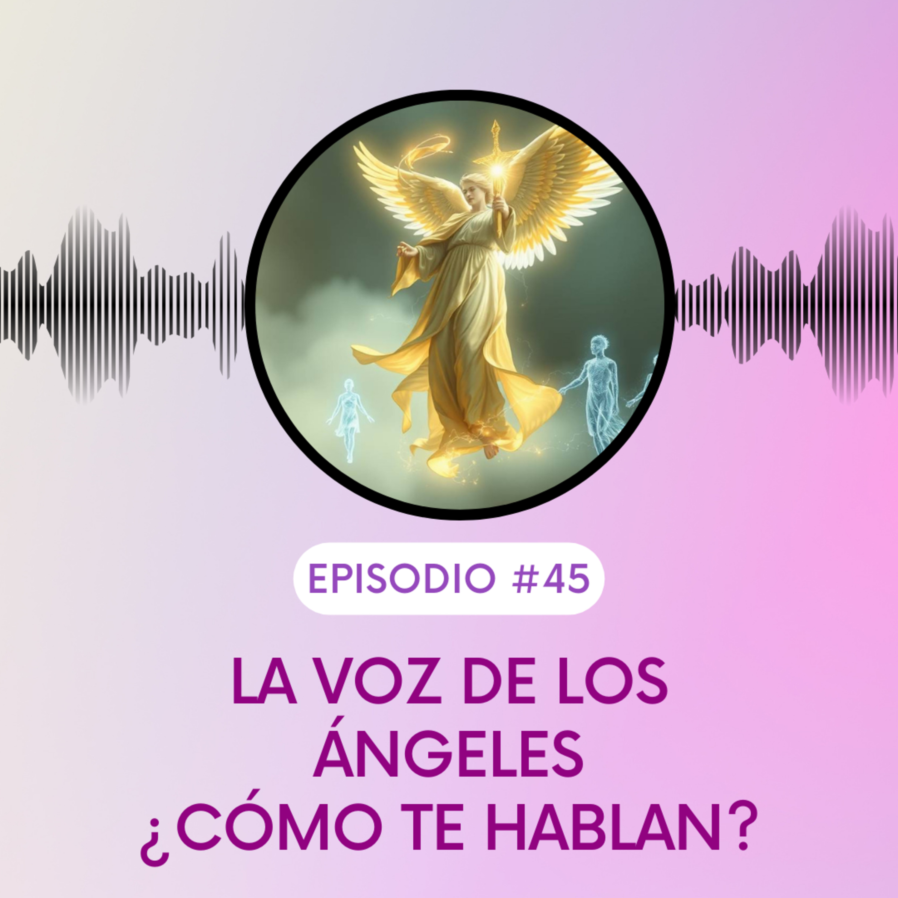 La Voz de los Ángeles. ¿Cómo conectar con los ángeles desde el corazón? episode artwork