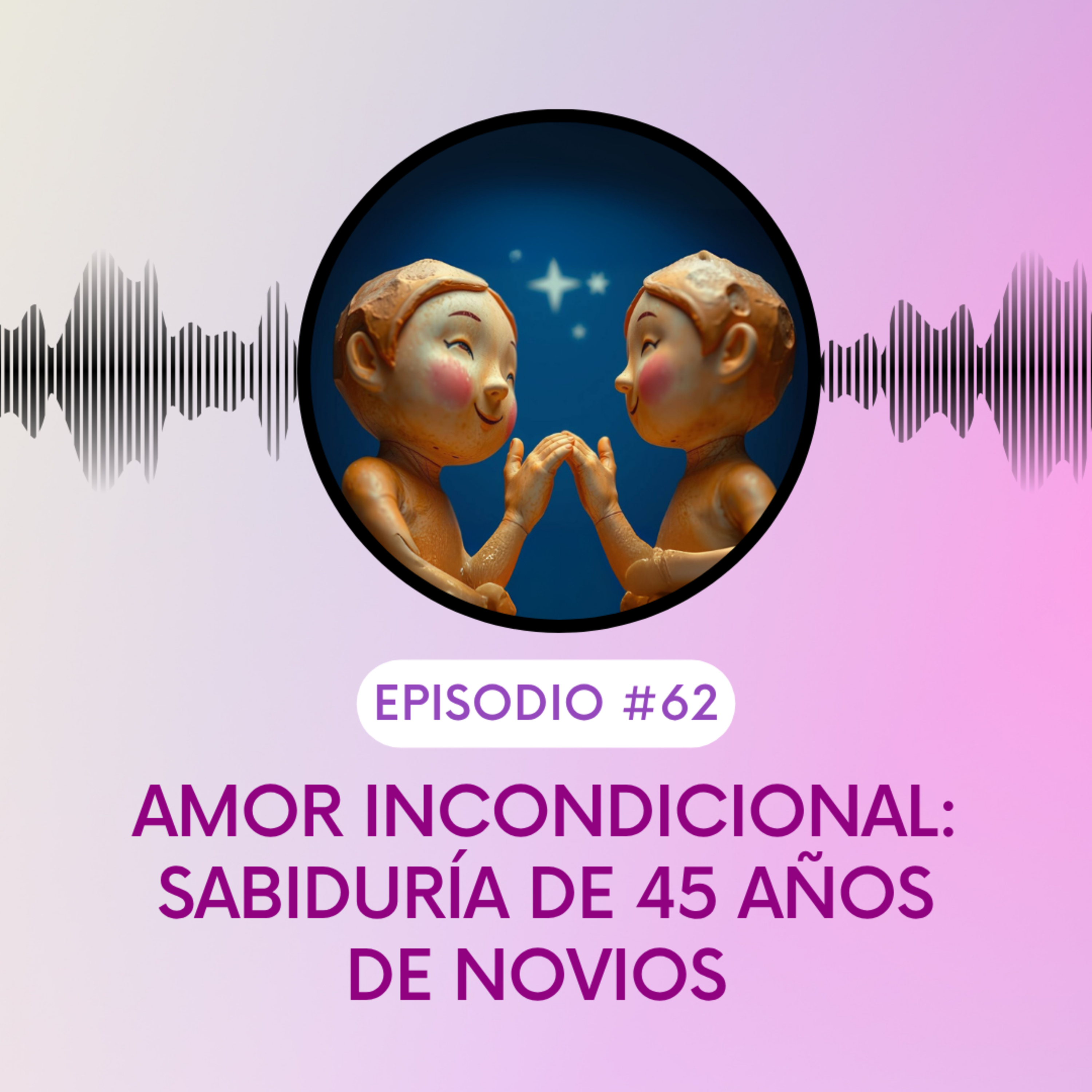 Amor Incondicional: Sabiduría de 45 años de novios (Programa Especial) episode artwork