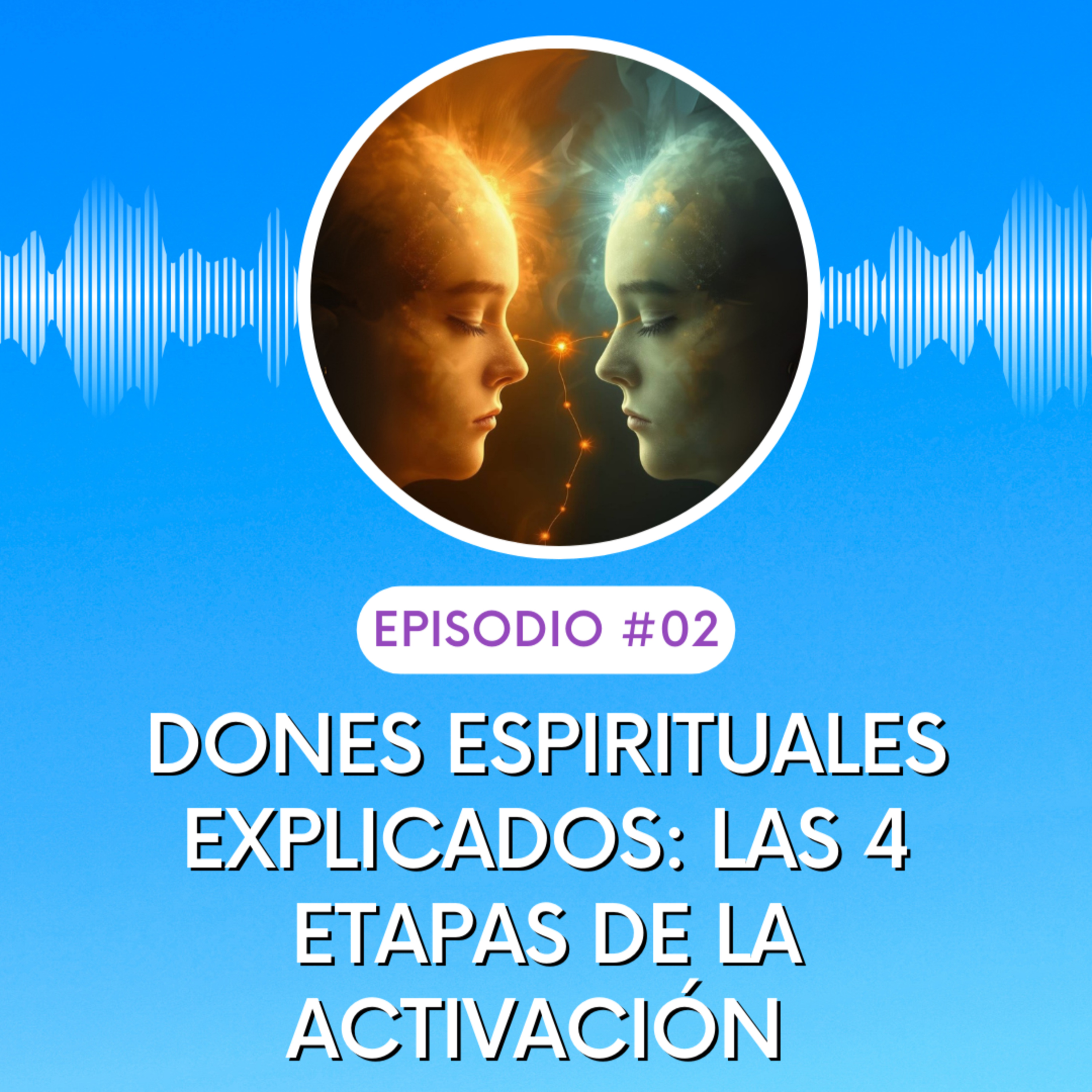 Dones espirituales explicados: las 4 etapas de la activación de un don episode artwork
