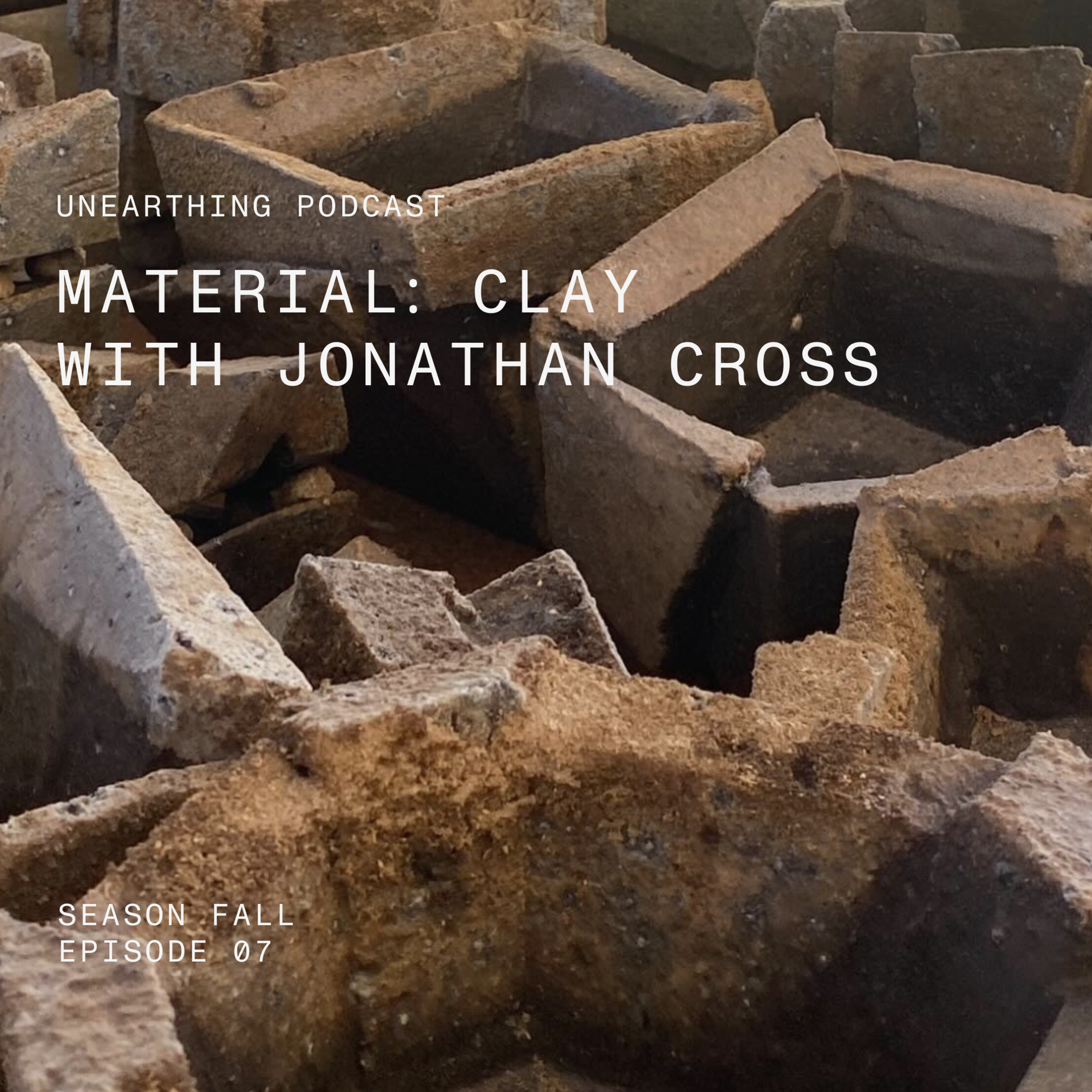 Unearthing: Clay with Jonathan Cross