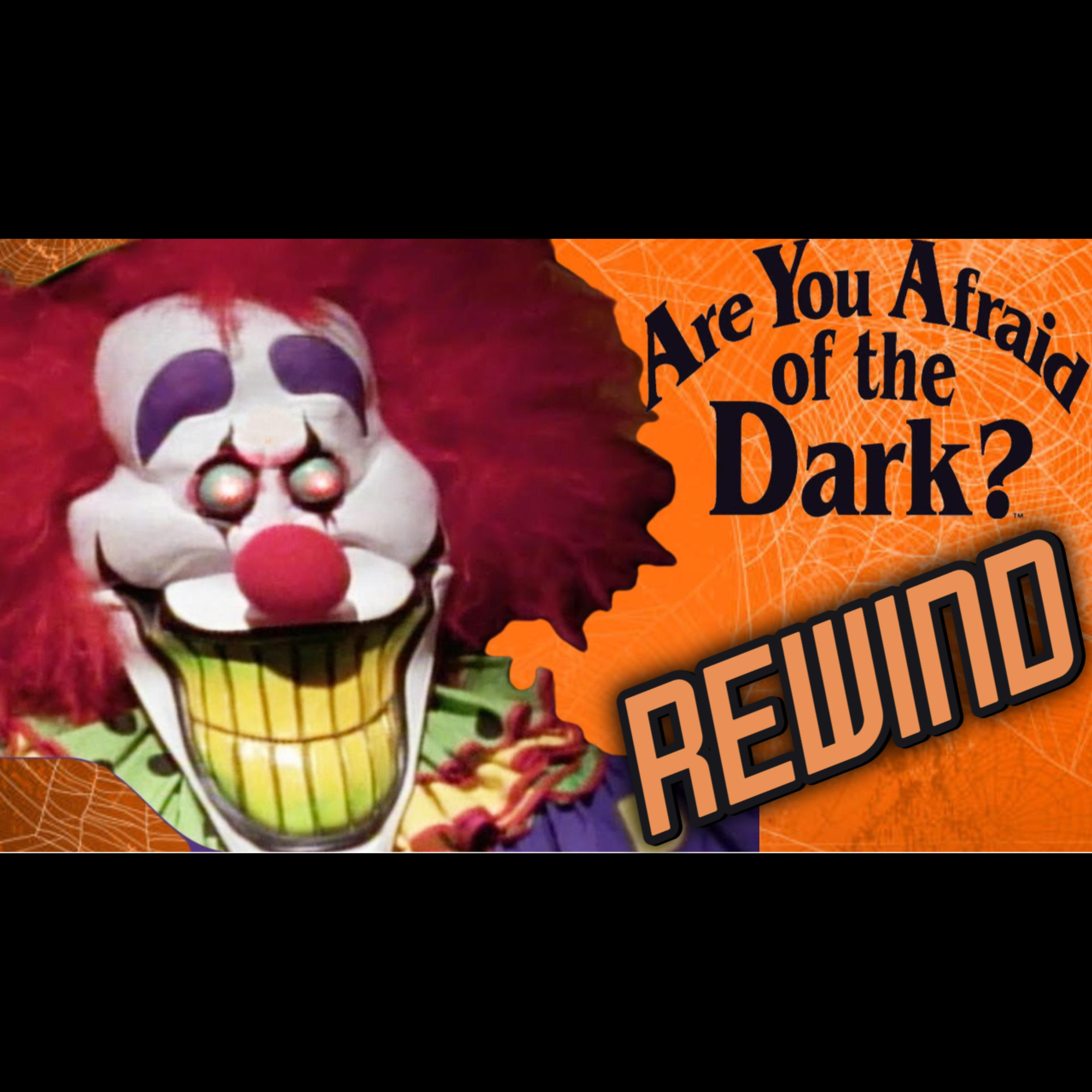 Are You Afraid of the Dark Rewind: Our Childhood Terror Relived episode artwork