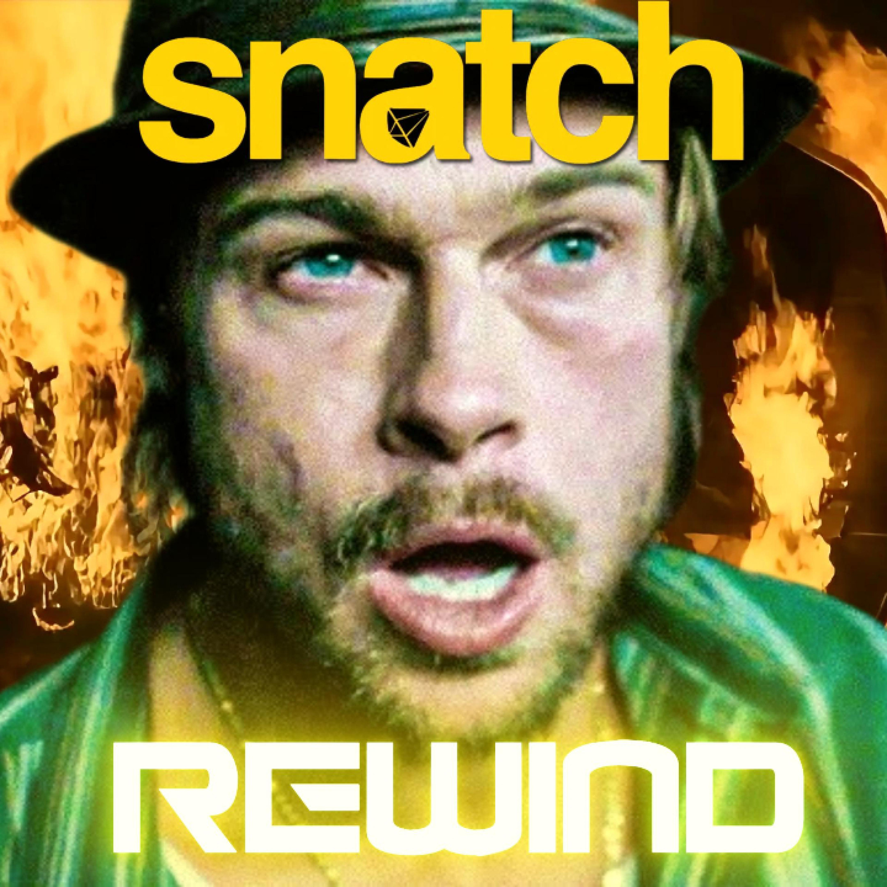 Rewinding Snatch: A Look Back at the Guy Richie Classic episode artwork