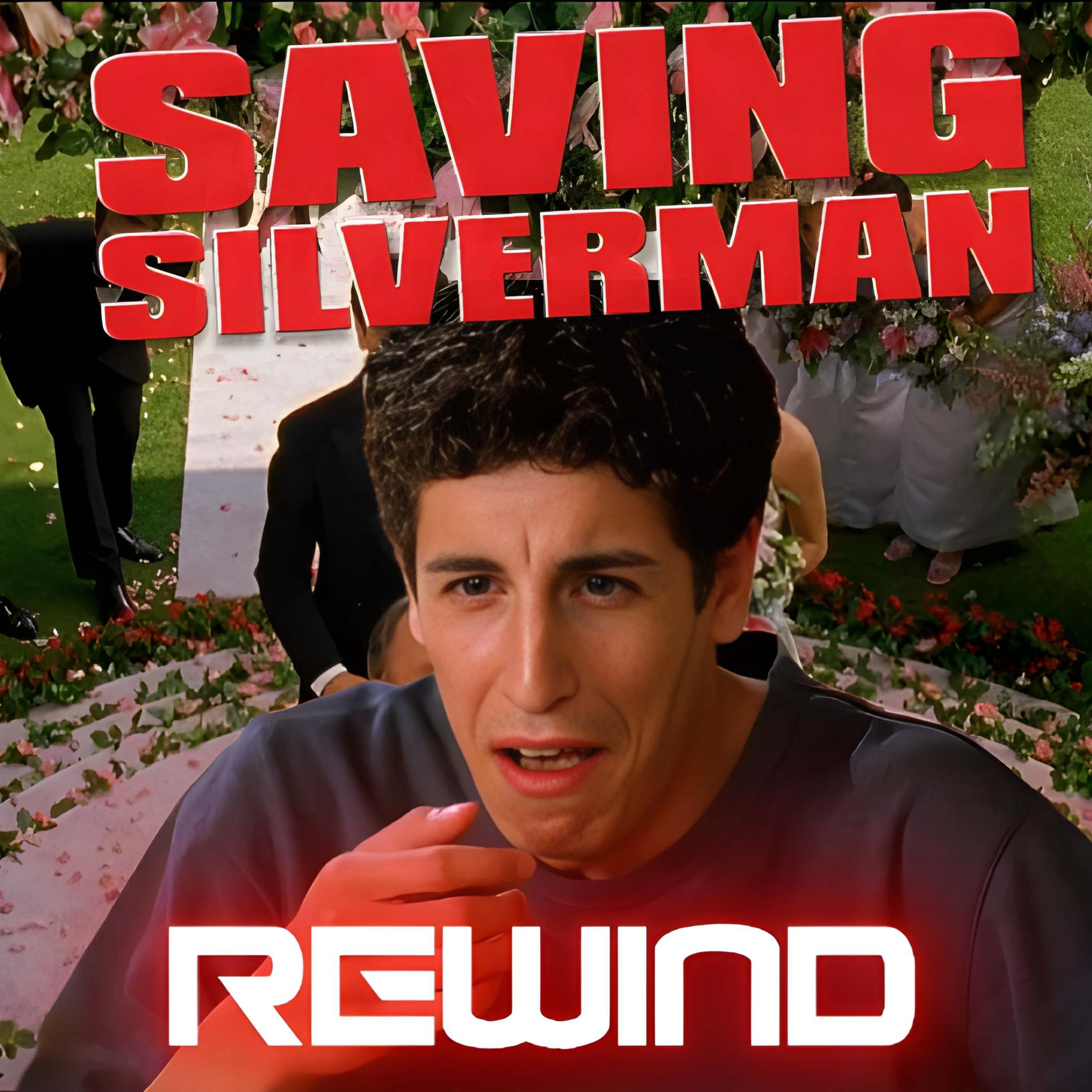 Rewinding Saving Silverman: Why Isn't This An All Time Comedy? episode artwork