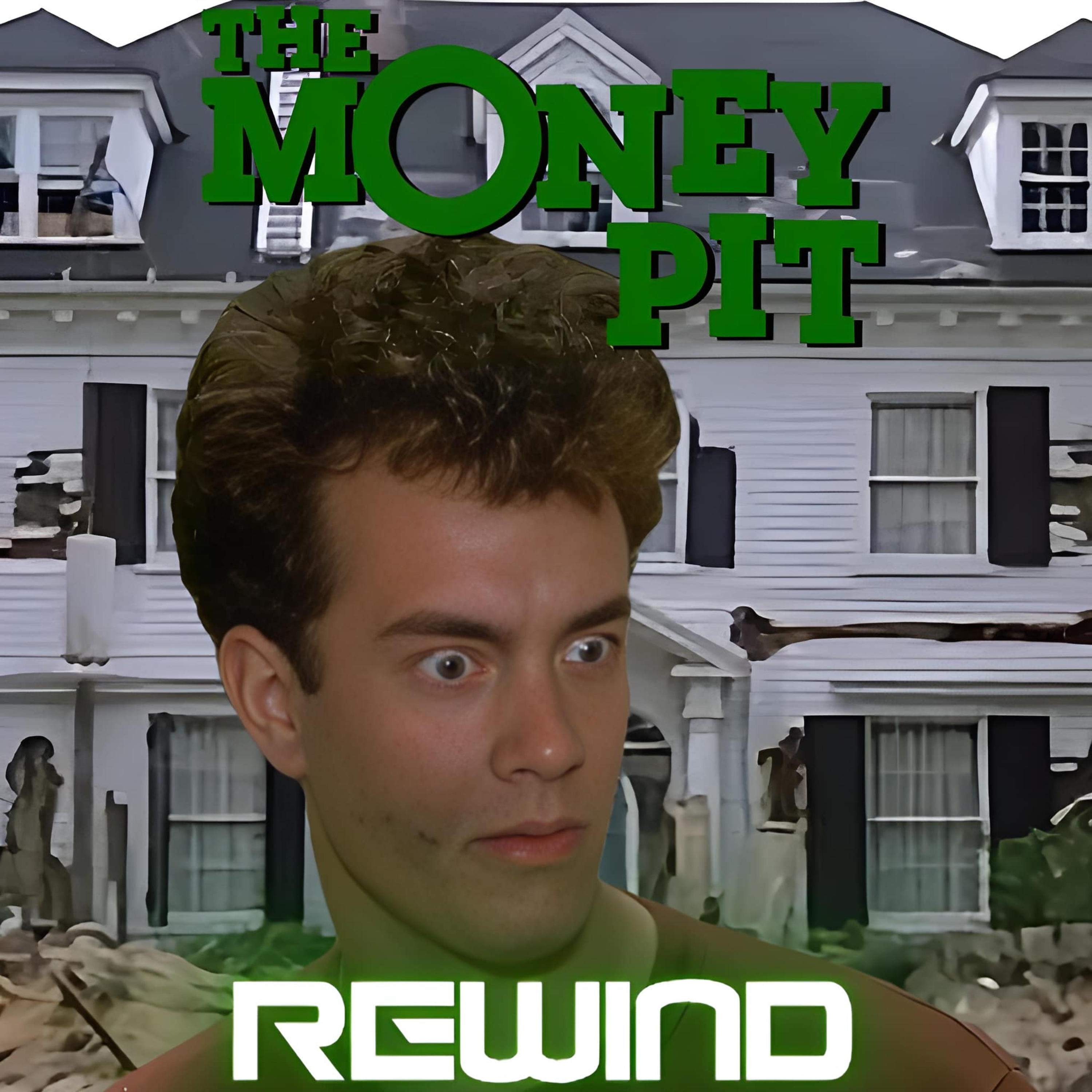 Rewinding The Money Pit: Hollywood's Perfect Disaster Comedy episode artwork