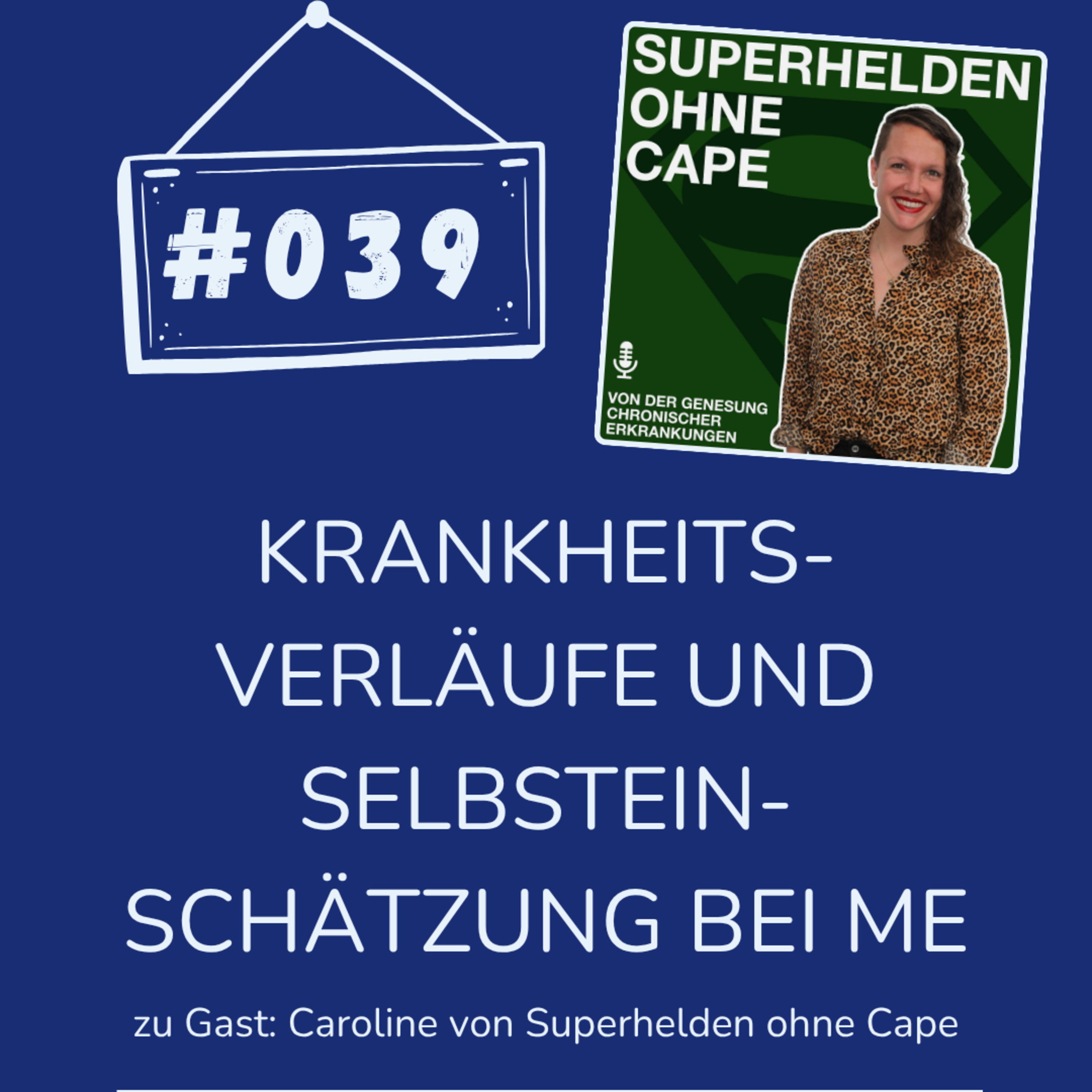#039 Krankheitsverläufe und Selbsteinschätzung bei ME - Caroline von Superhelden ohne Cape zu Gast episode artwork
