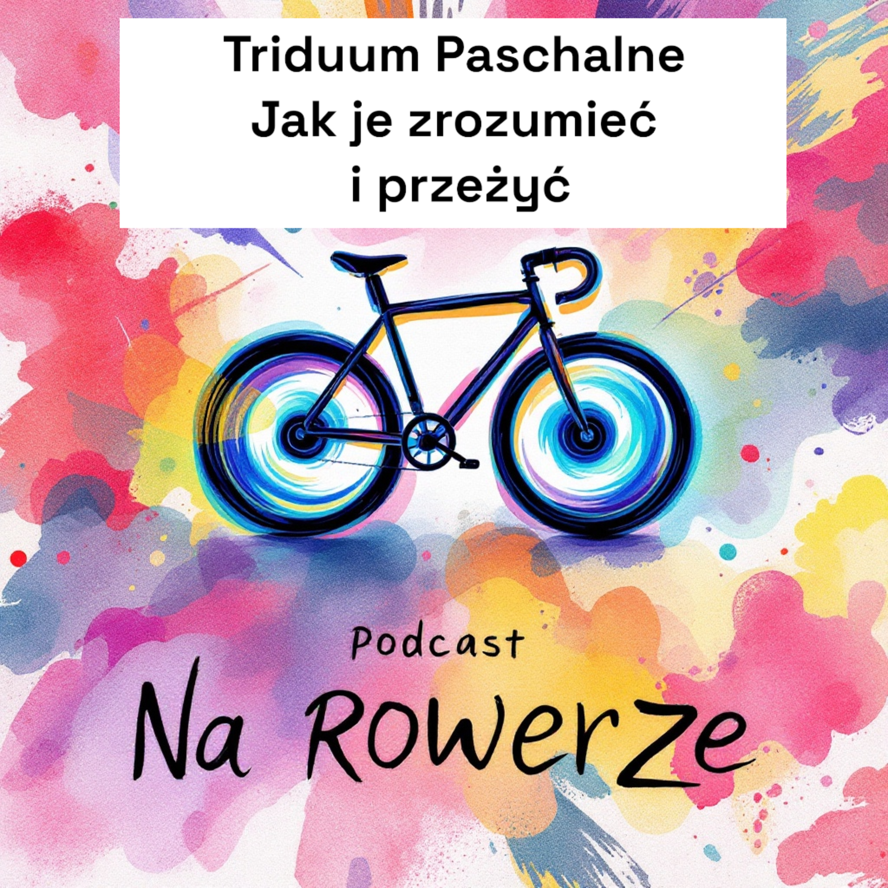 Ksiądz Na Rowerze – Podcast dla tych, którzy kochają życie w ruchu