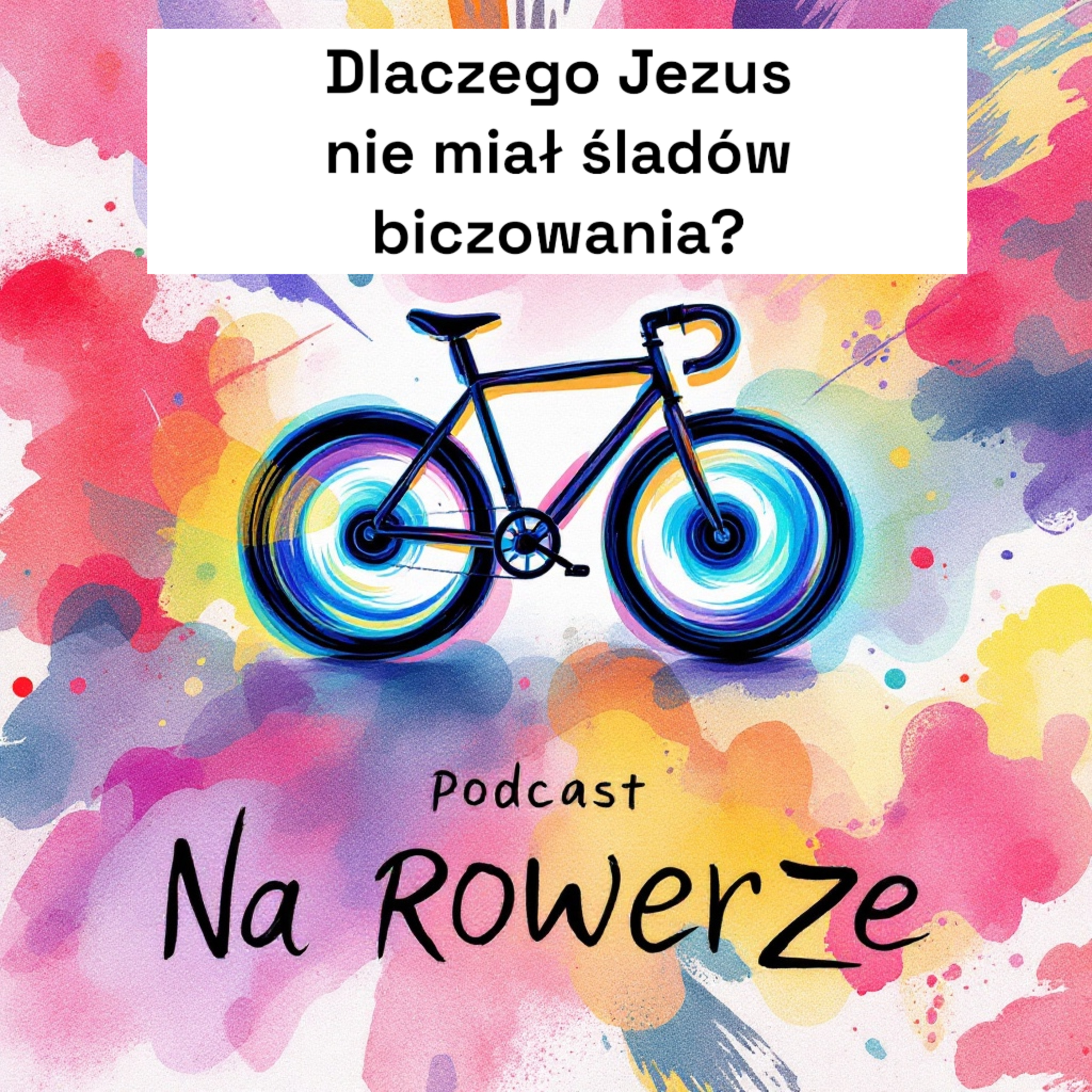 Ksiądz Na Rowerze – Podcast dla tych, którzy kochają życie w ruchu