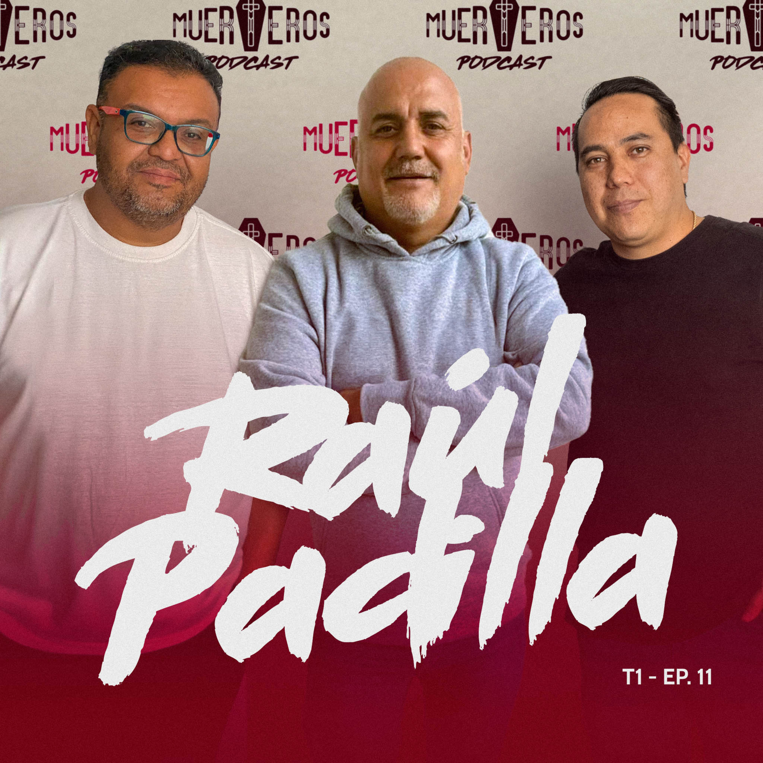 MUERTEROS PODCAST EP. 11: RAÚL PADILLA - FUNERALES EL BUEN PASTOR episode artwork