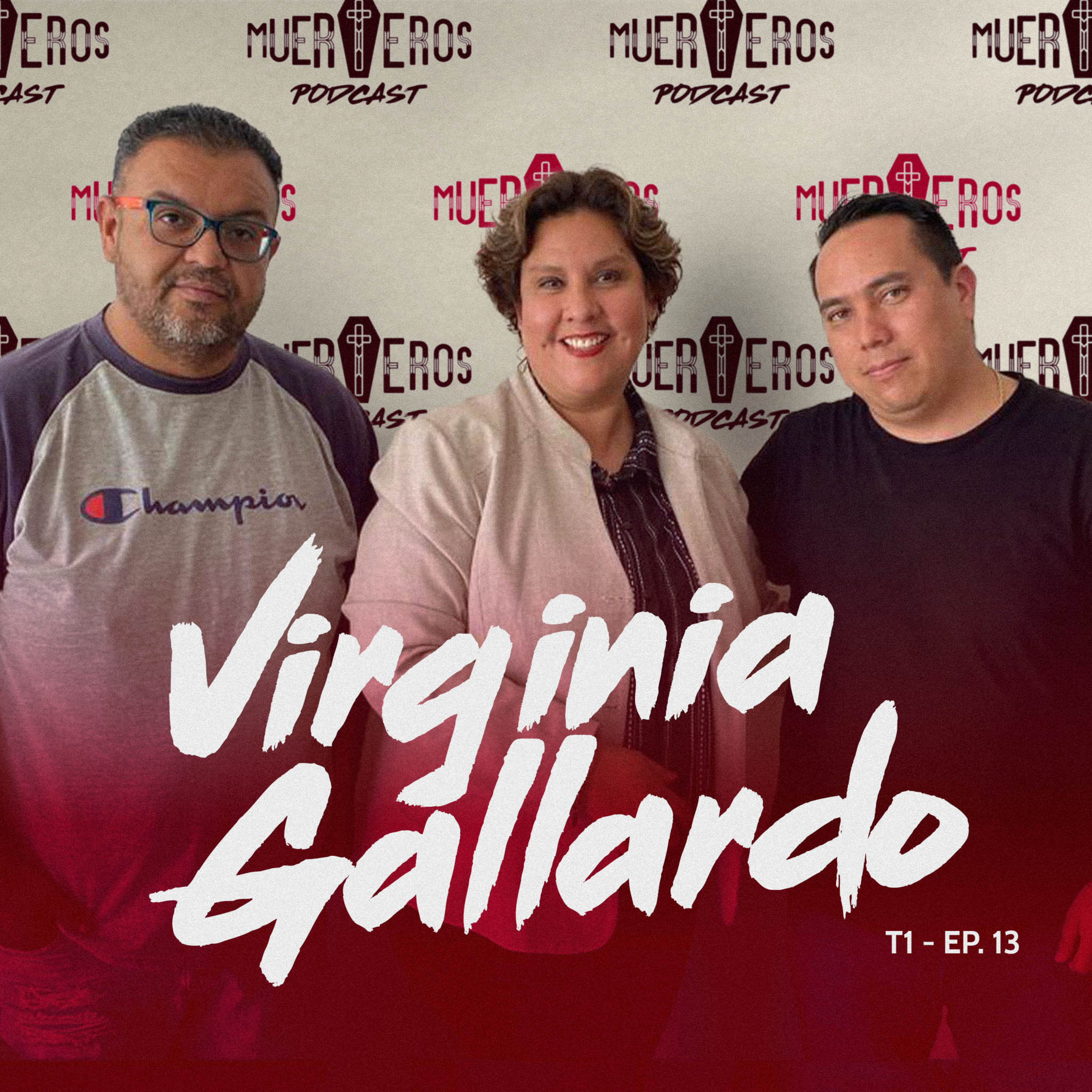 MUERTEROS PODCAST EP. 13: VIRGINIA GALLARDO - GALLARDO CARGO episode artwork
