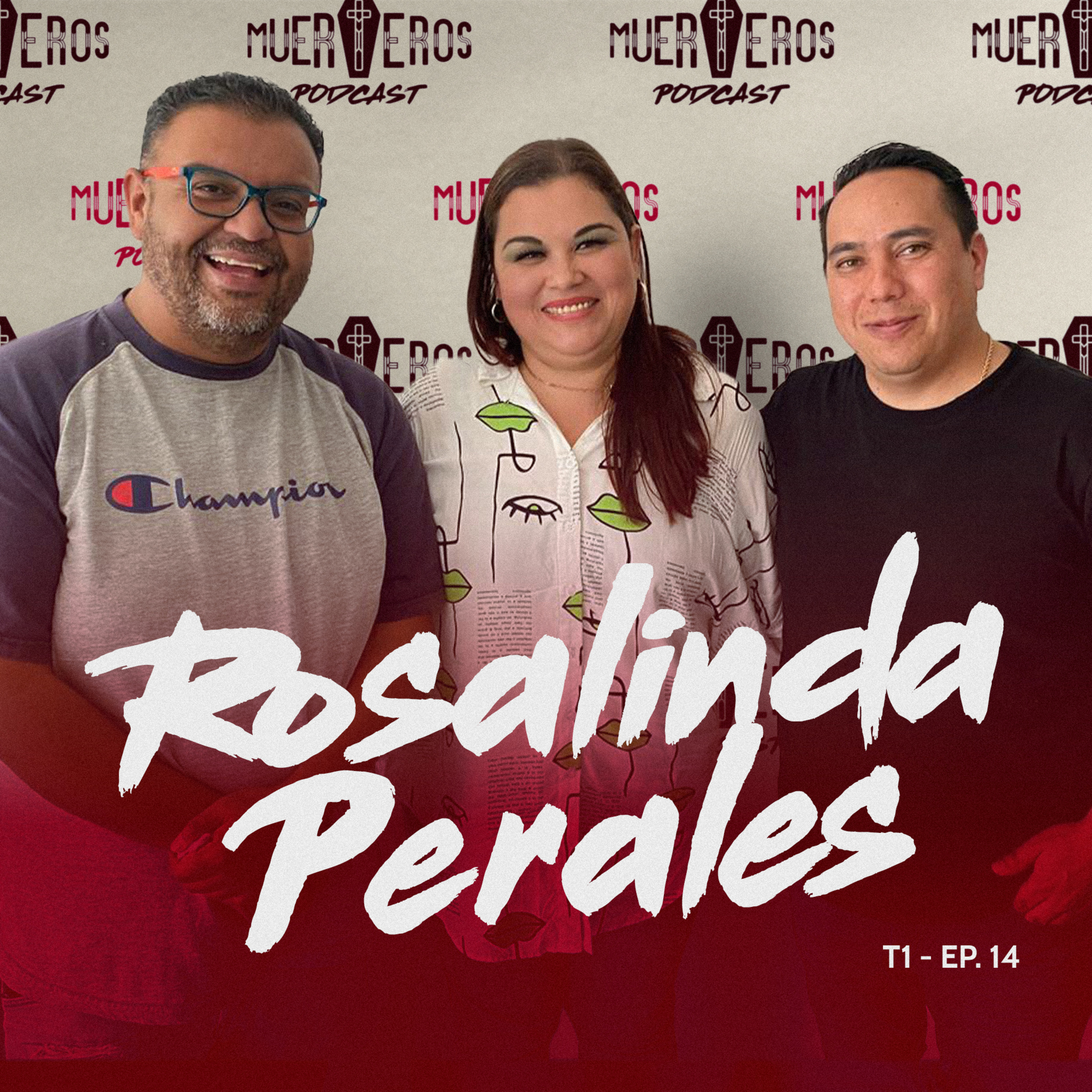 MUERTEROS PODCAST EP. 14: ROSALINDA PERALES - CEDIE episode artwork