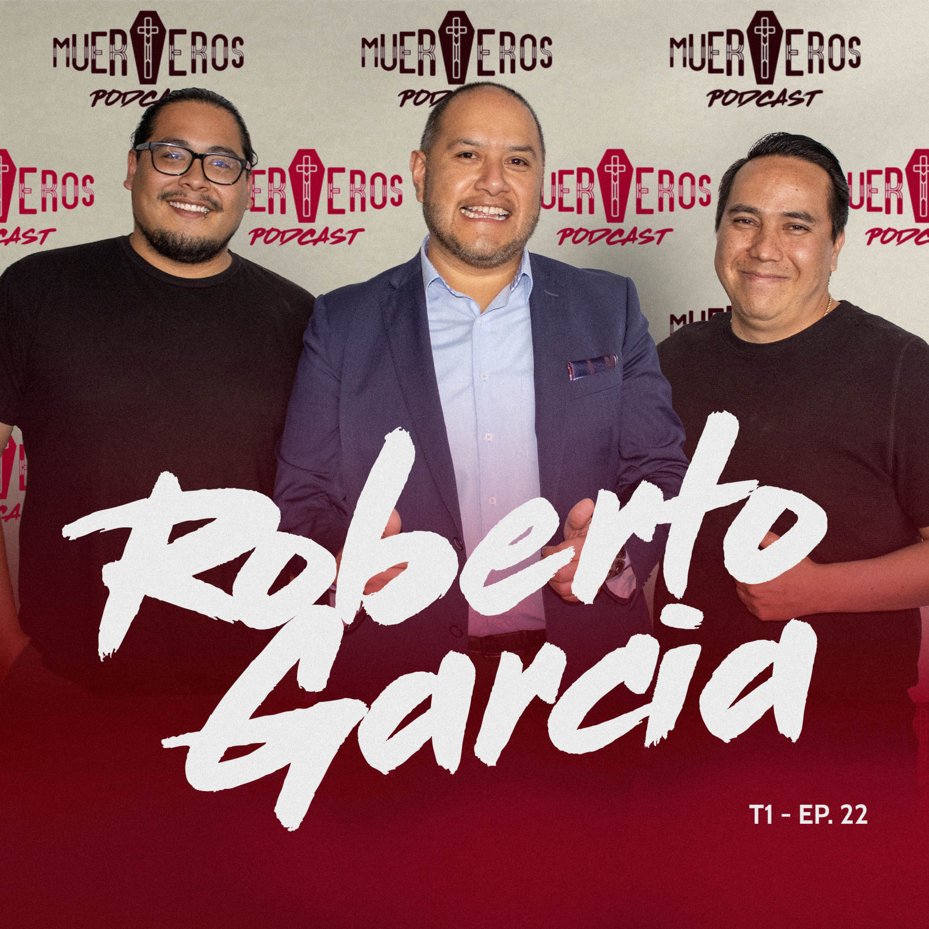 MUERTEROS PODCAST EP. 22: ROBERTO GARCÍA - FUNERALES OLIMPIA episode artwork
