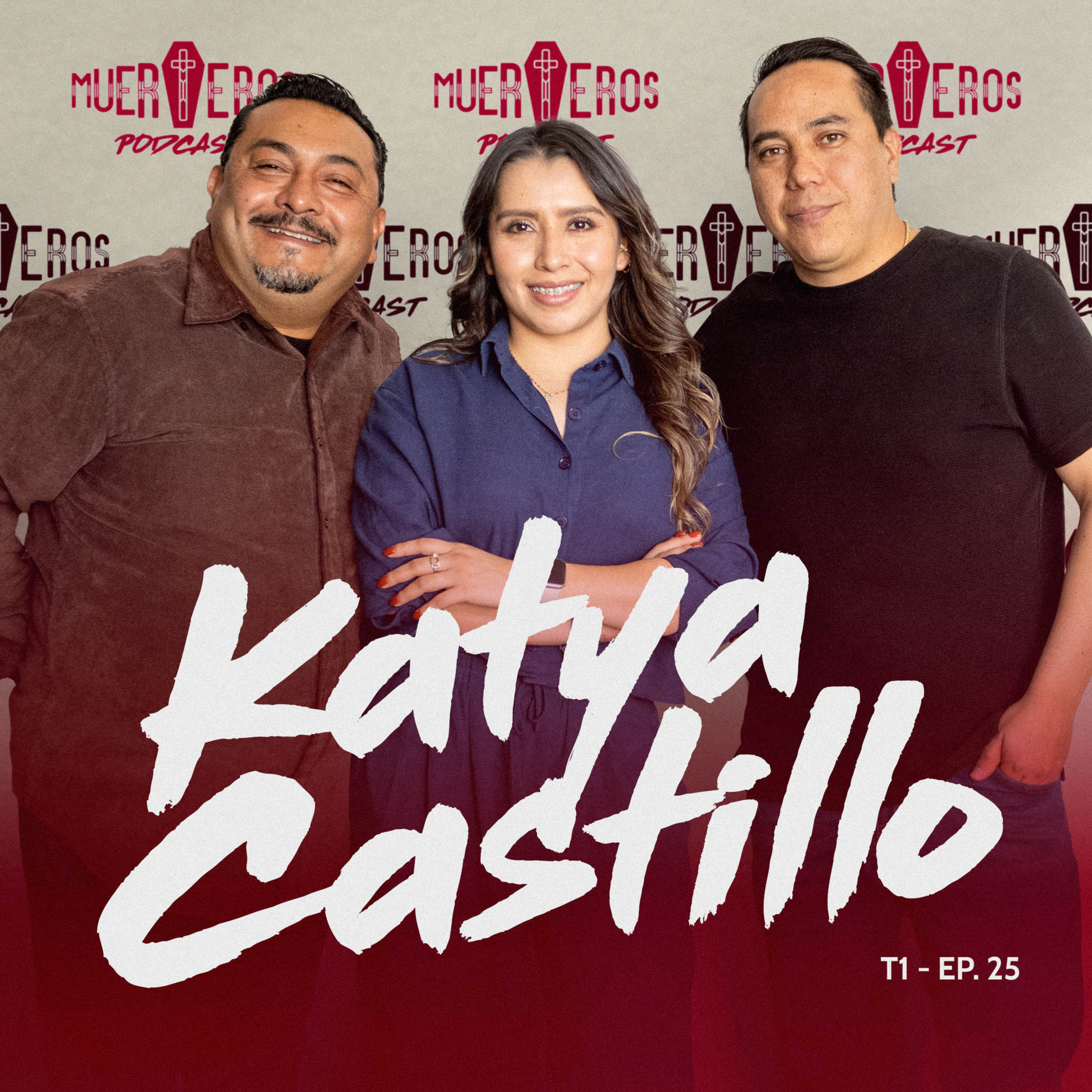 MUERTEROS PODCAST EP. 25: KATYA CASTILLO - ESTÉTICA POST MORTEM episode artwork