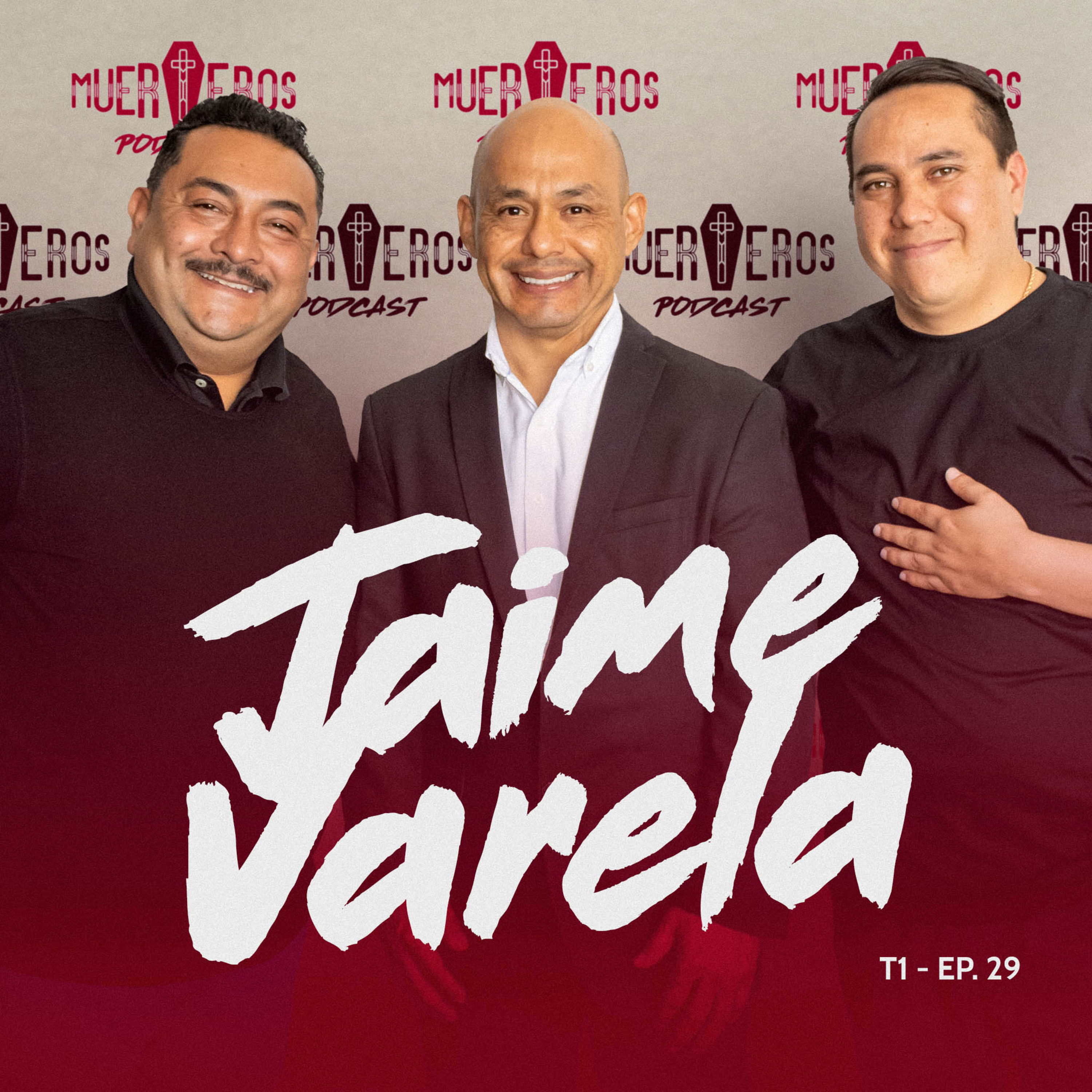 MUERTEROS PODCAST EP. 29: JAIME VARELA - ROBLES FUNERALES/UNIDAD DE DUELO ROBLES episode artwork