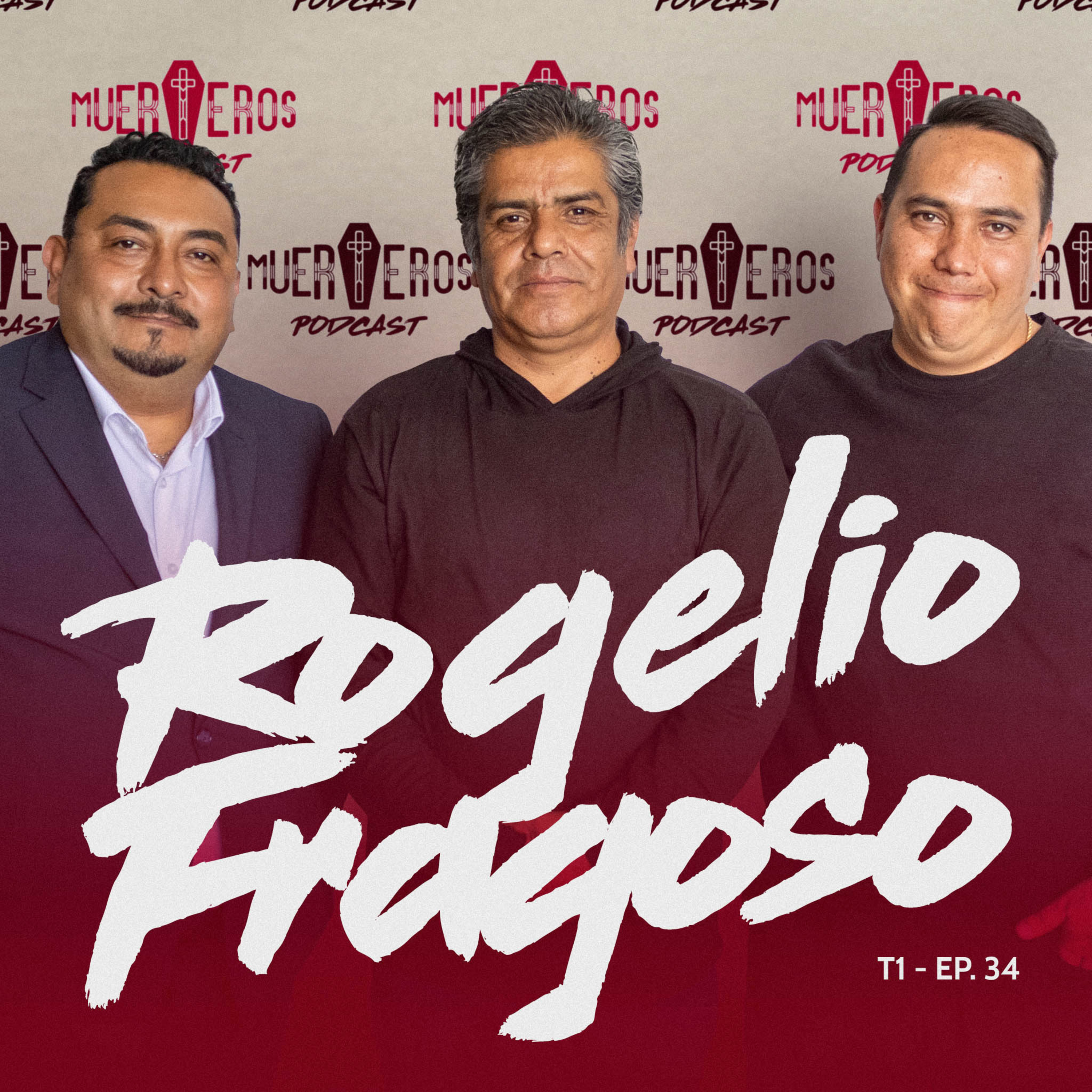 MUERTEROS PODCAST EP. 34: ROGELIO FRAGOSO - GRUPO FRAGOSO episode artwork