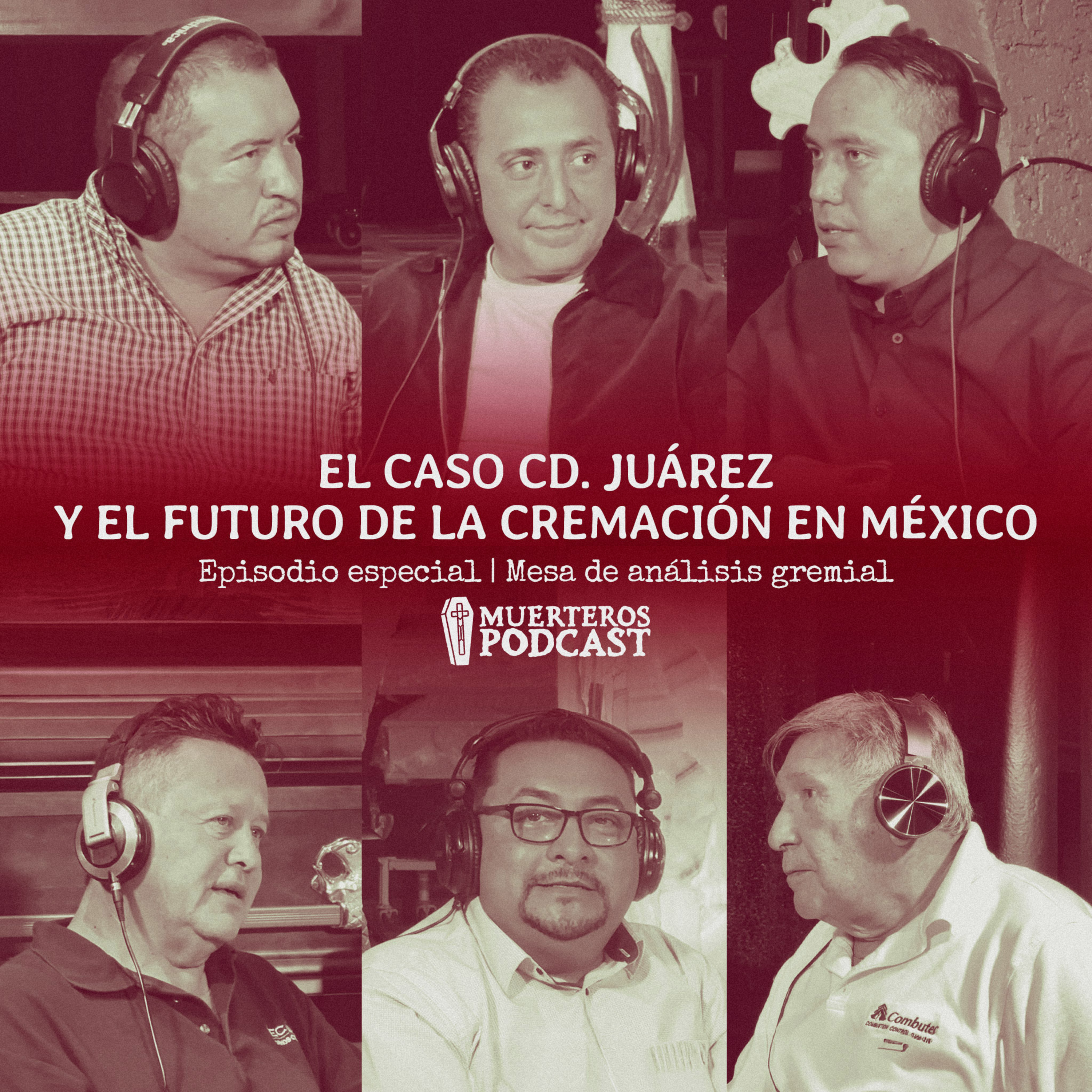 EL CASO CD. JUÁREZ Y EL FUTURO DE LA CREMACIÓN EN MÉXICO episode artwork