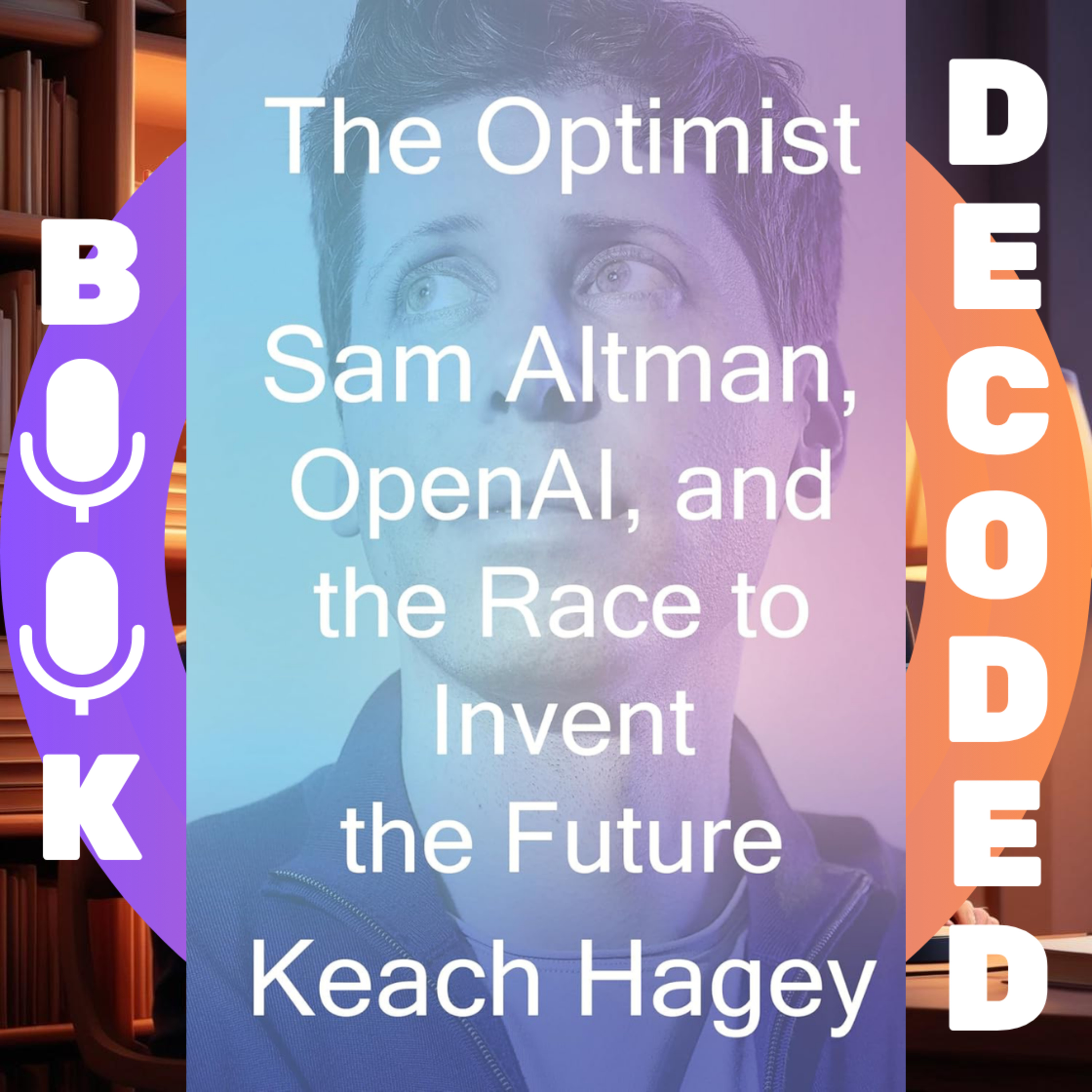 "The Optimist: Sam Altman, OpenAI, and the Race to Invent the Future" by Keach Hagey – A Riveting Look at Artificial Intelligence, Tech Innovation, and the Vision Shaping Tomorrow’s World