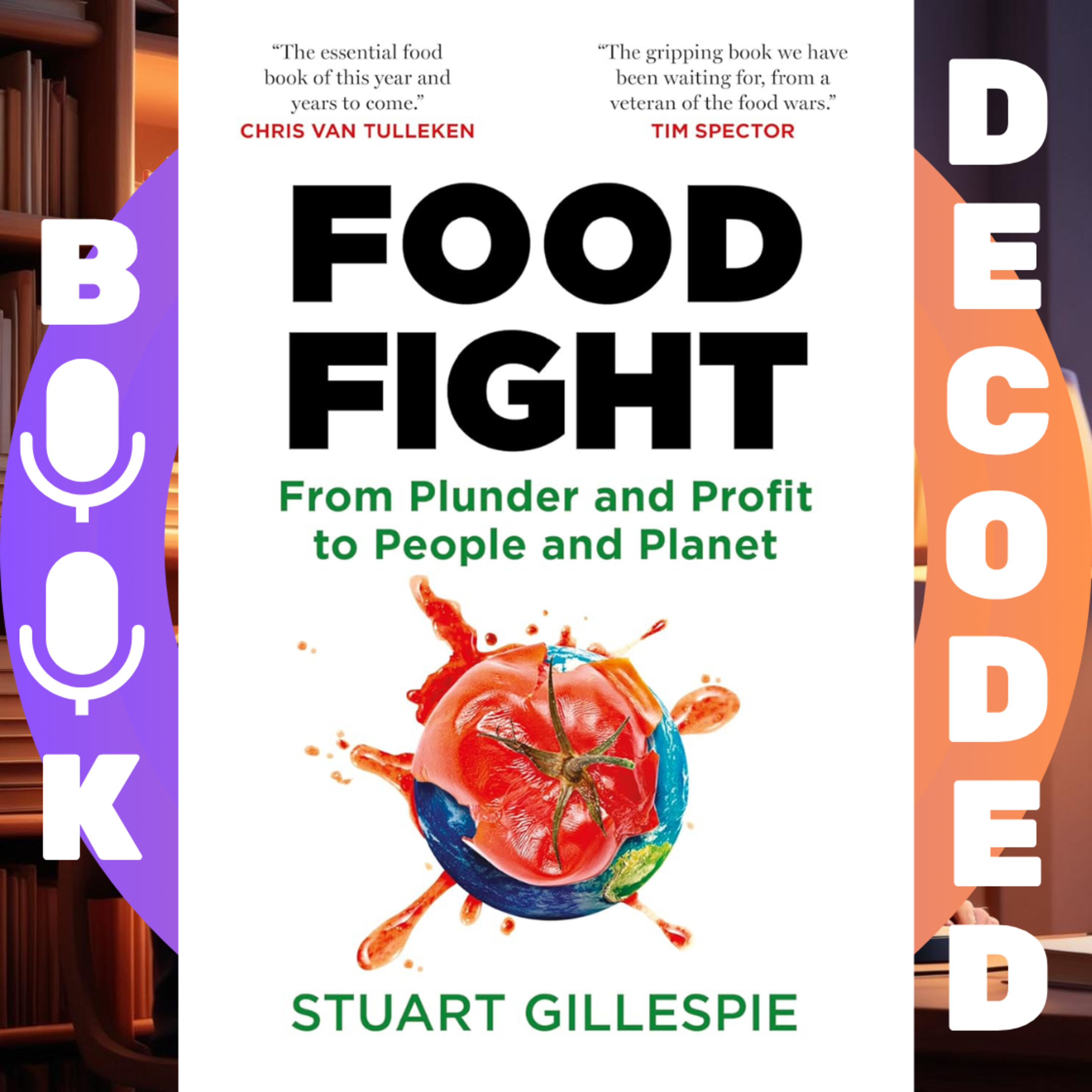 "Food Fight: From Plunder and Profit to People and Planet" by Stuart Gillespie – A Powerful Exploration of Global Food Systems, Nutrition Inequality, and the Path to Sustainable Solutions