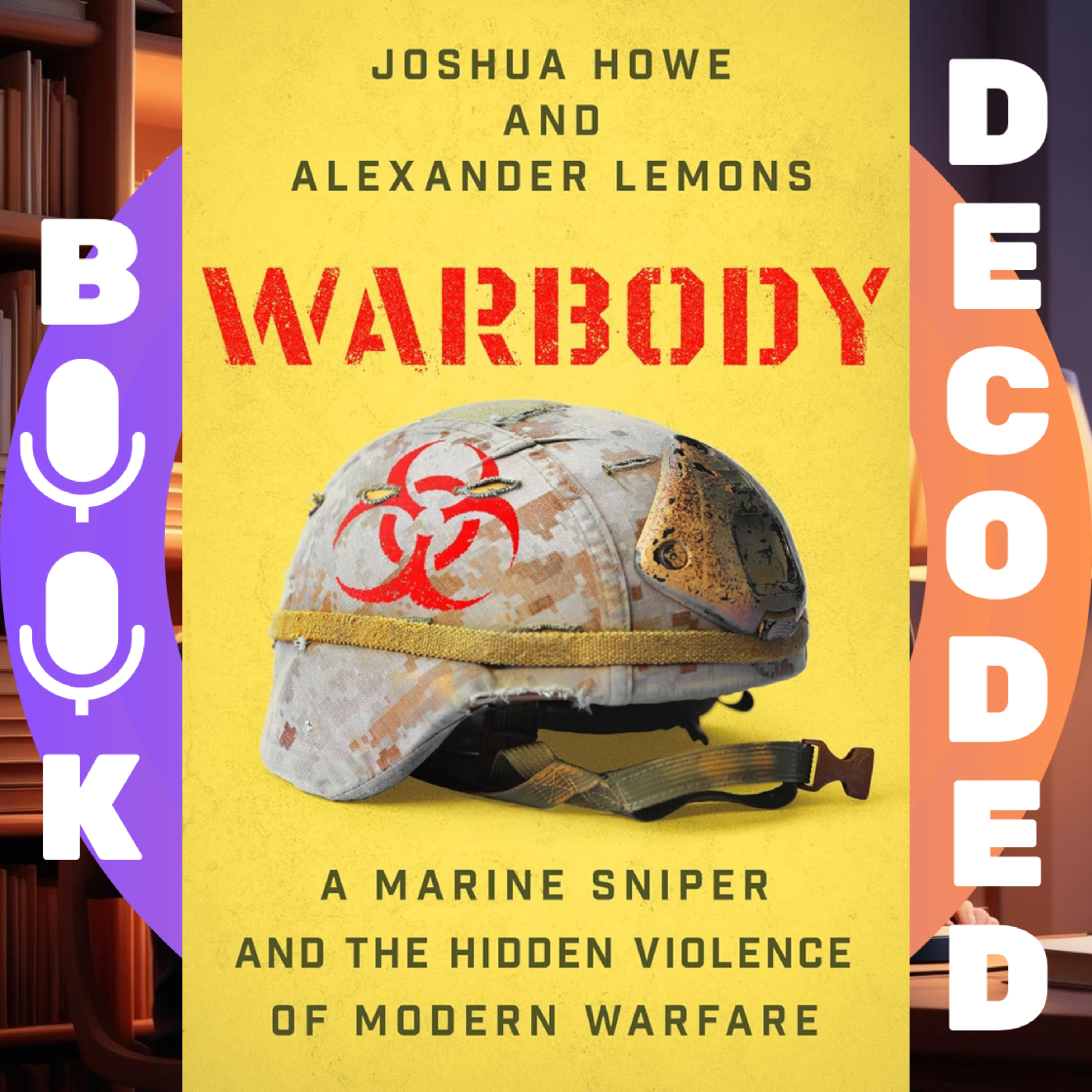 "Warbody: A Marine Sniper and the Hidden Violence of Modern Warfare" by Joshua How, Alexander Lemons – A True Story of Combat, Trauma, and the Human Cost of War