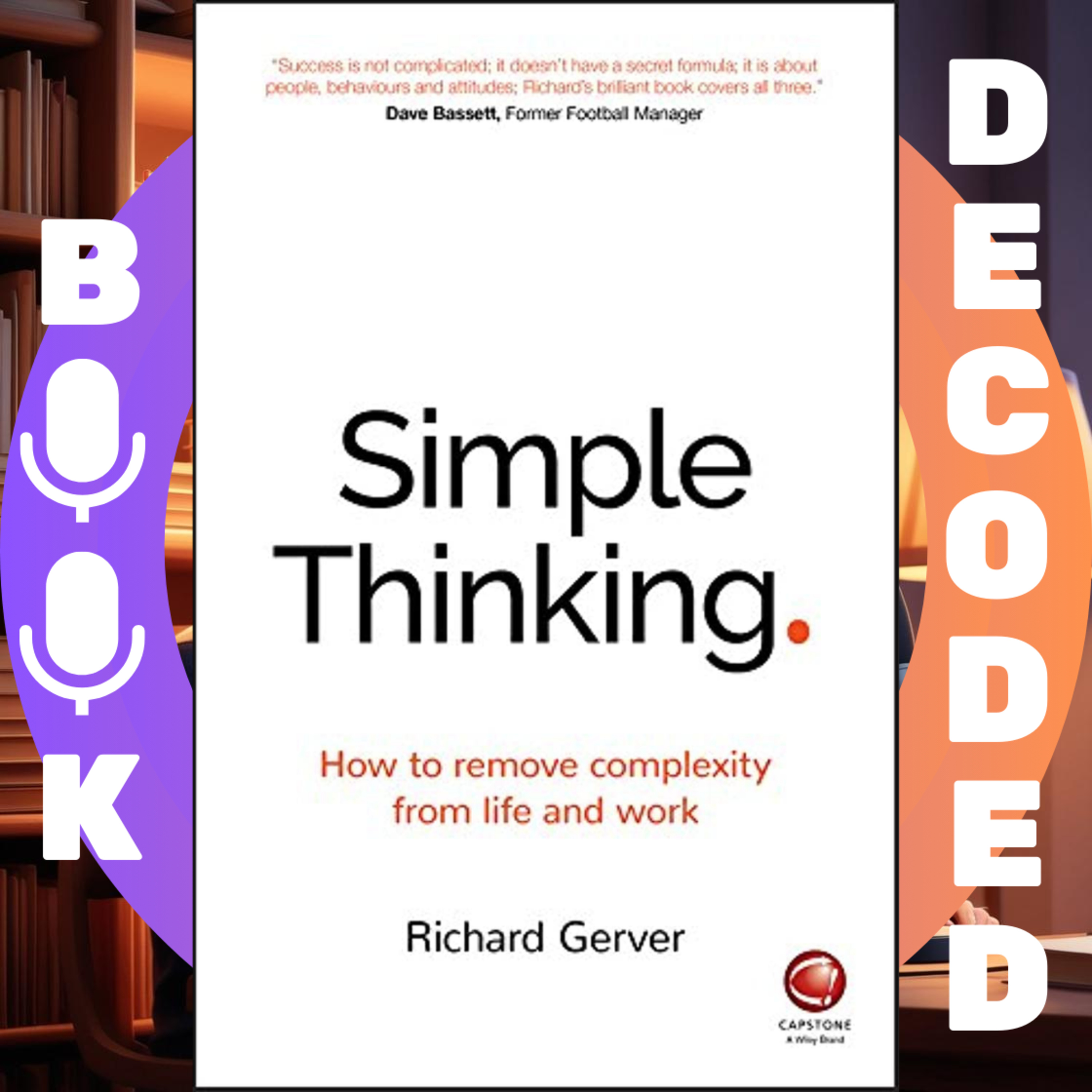 Book Decoded: Exploring Big Ideas and Insights for Curious Minds – Deep Dives into Nonfiction Books