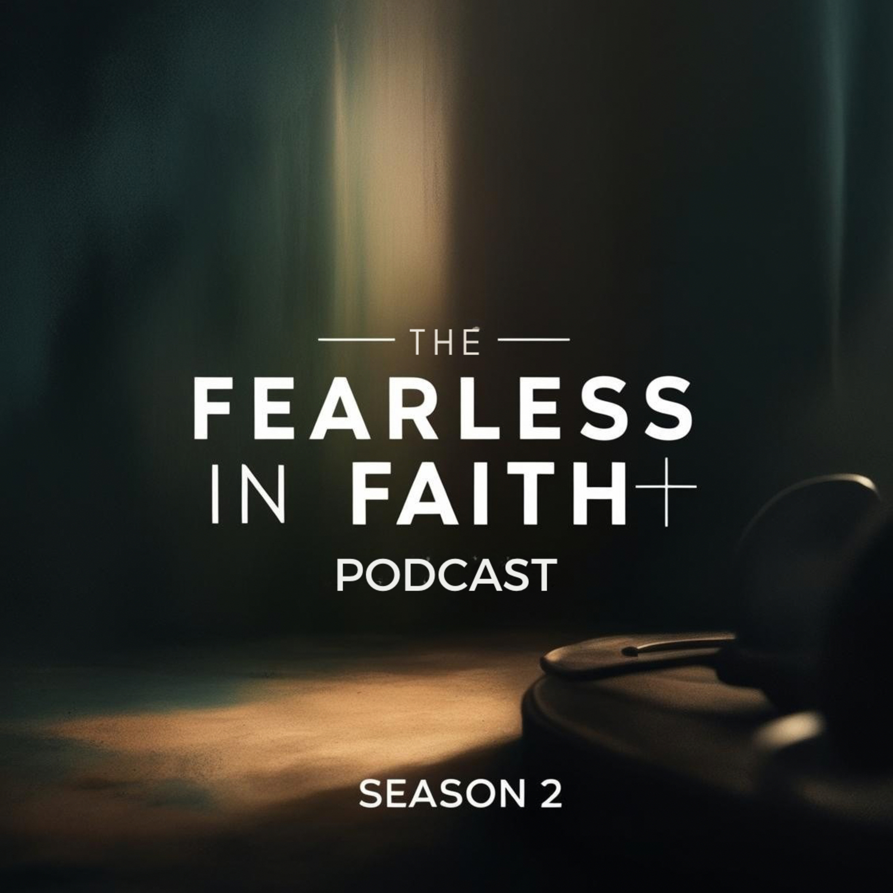 Fearless in Faith