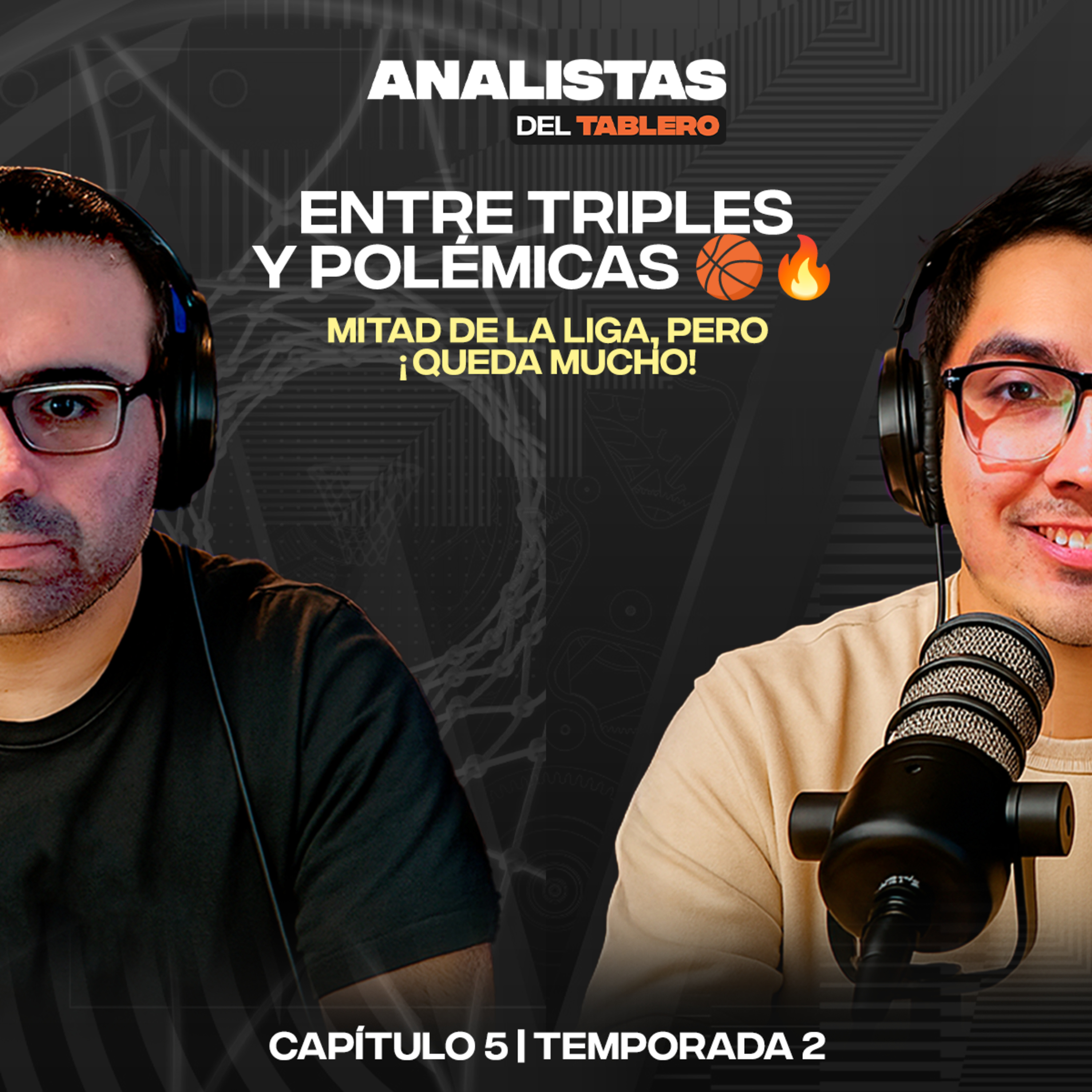 Analistas del Tablero | Entre triples y polémicas | T02E05