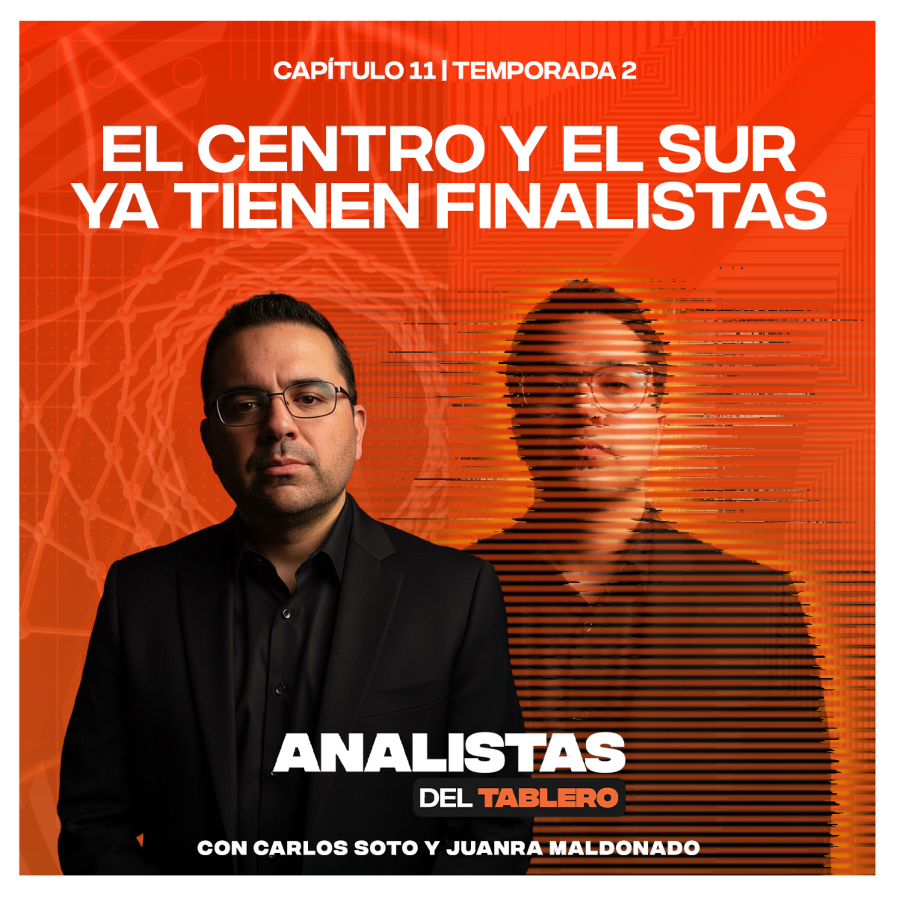 Analistas del Tablero | El centro y el sur ya tienen sus finalistas | T2E11