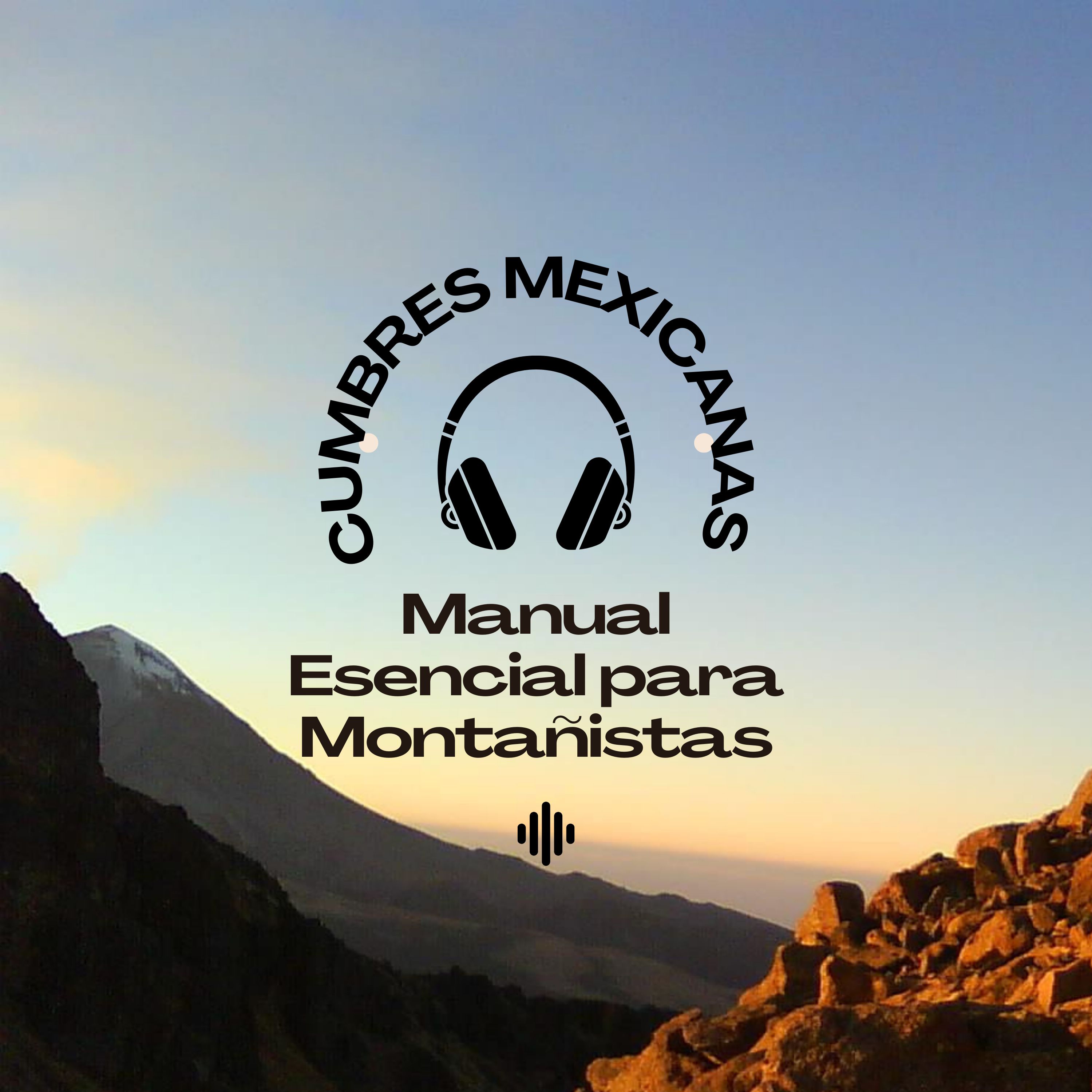Cumbres Mexicanas: Manual Esencial para Montañistas