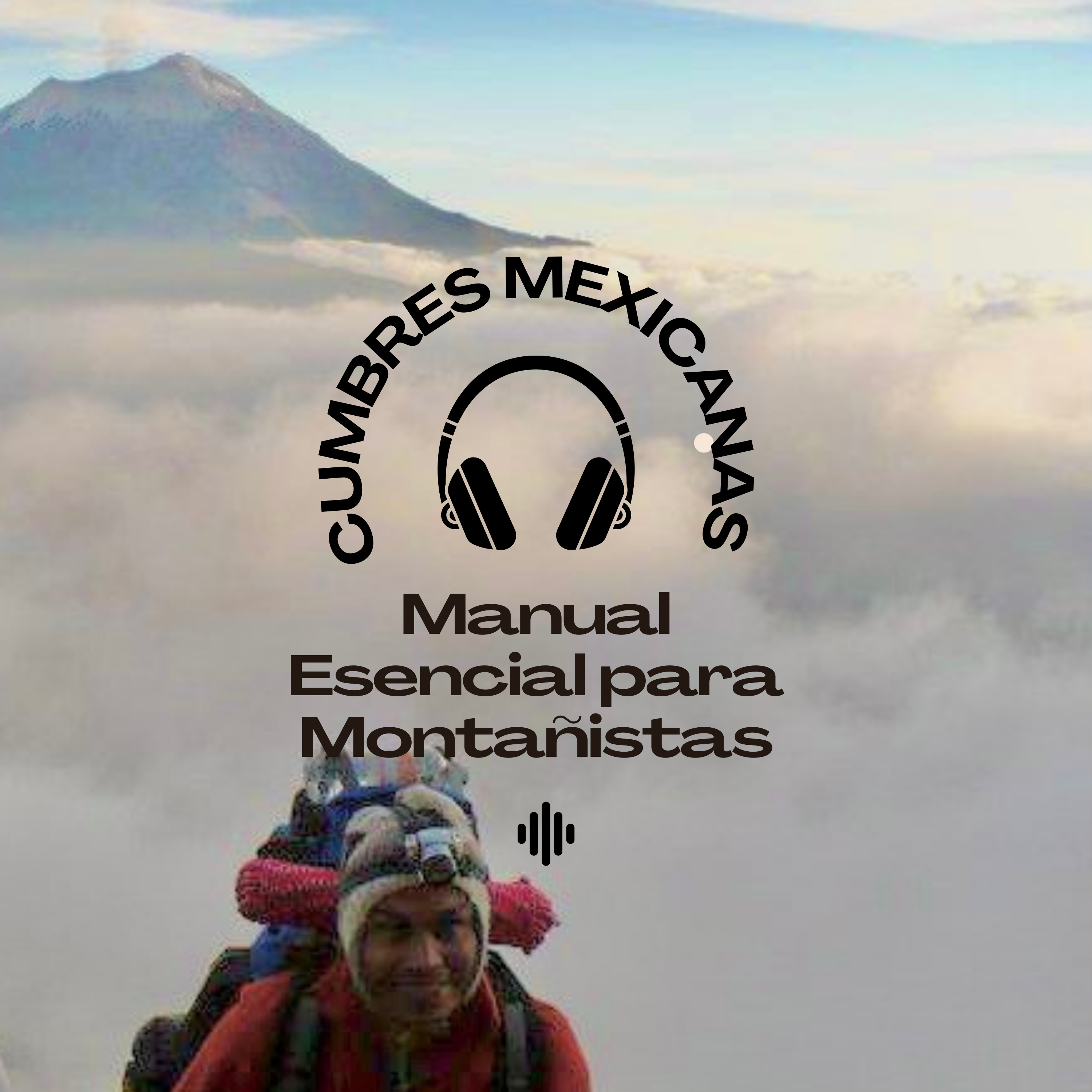 Cumbres Mexicanas: Manual Esencial para Montañistas