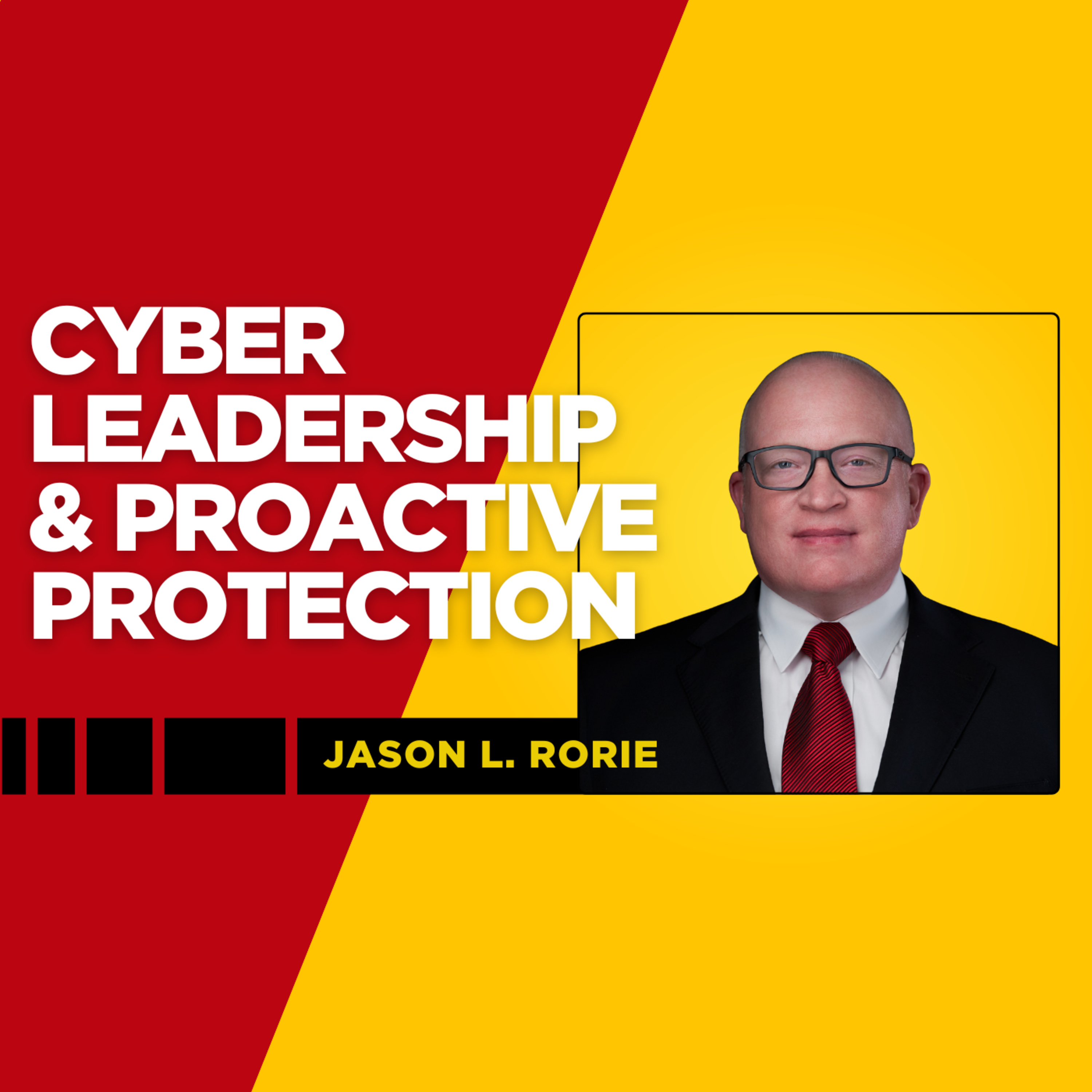 Cyber Leadership & Proactive Protection