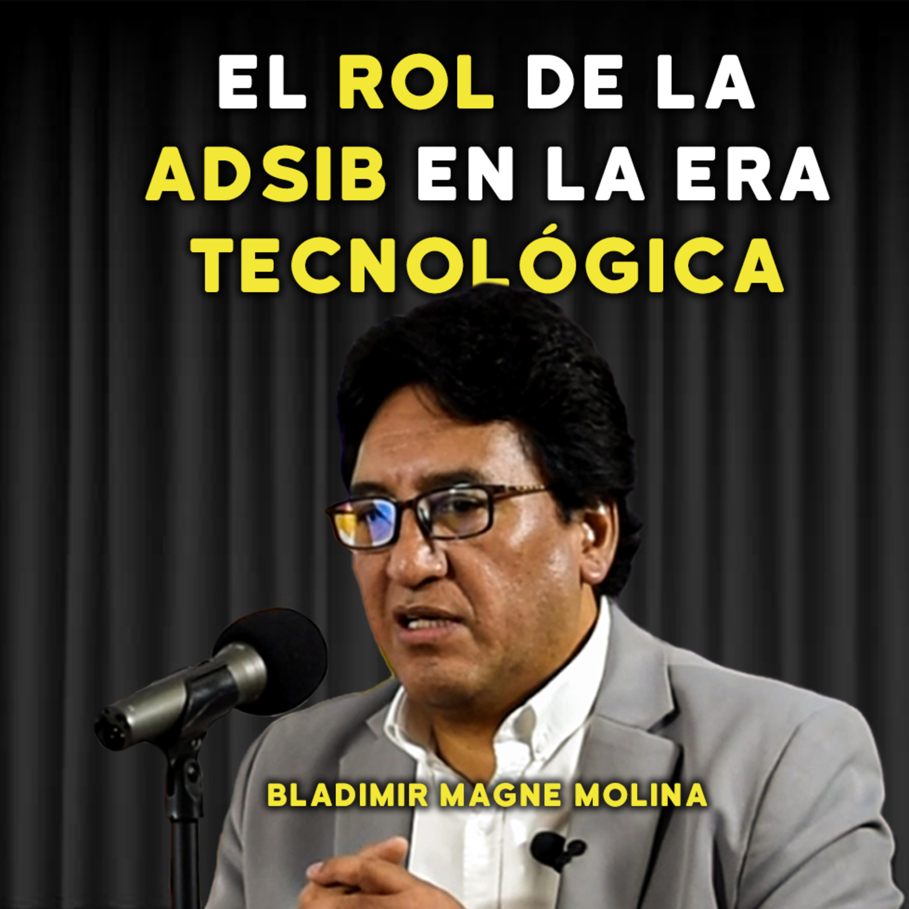 ADSIB y el Estado Digital: Hacia la Soberanía Tecnológica en Bolivia | #97 episode artwork