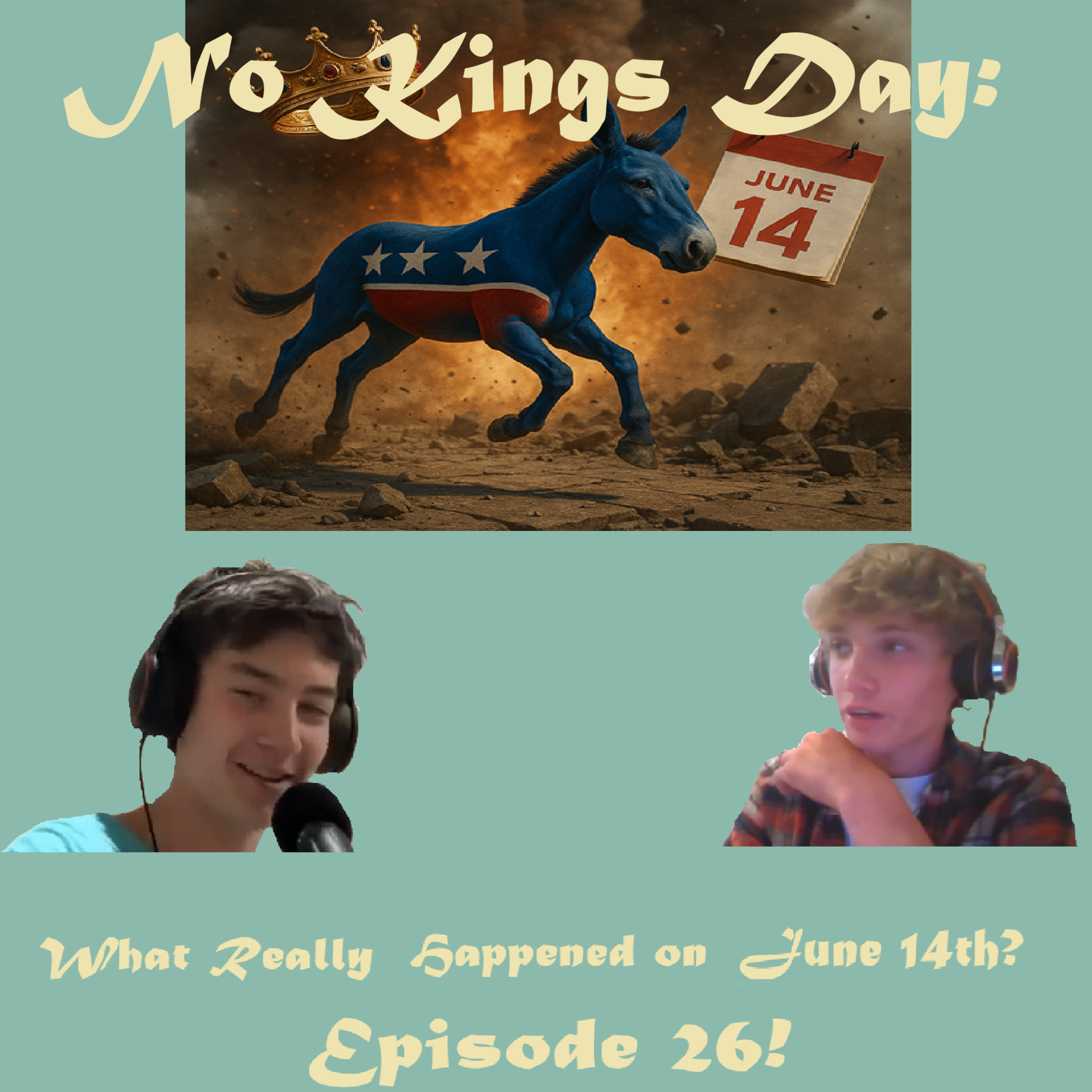Episode 26: No Kings Day | What Really Happened on June 14?