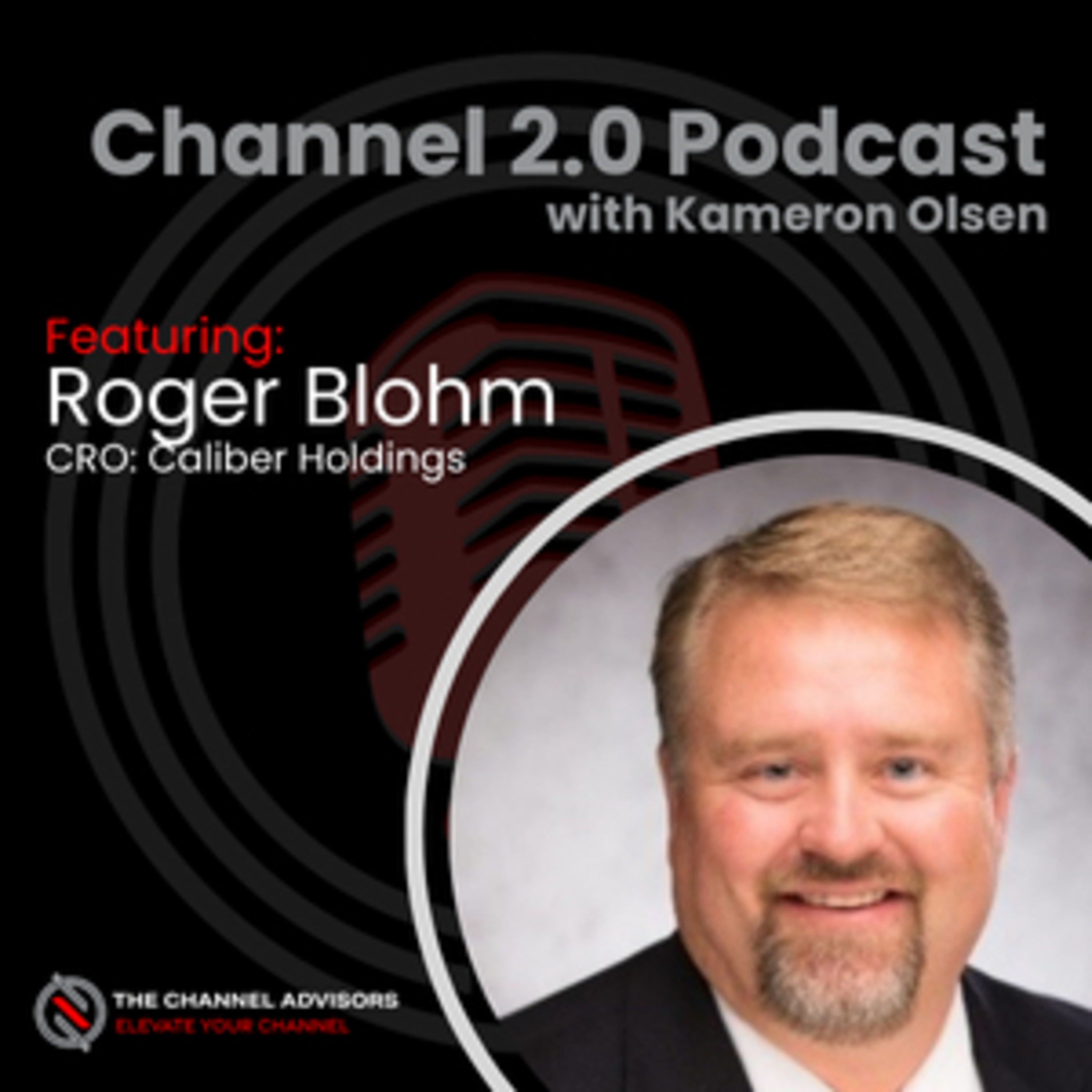 Redefining the Channel with Roger Blohm: Transparency, AI, and Collaboration episode artwork