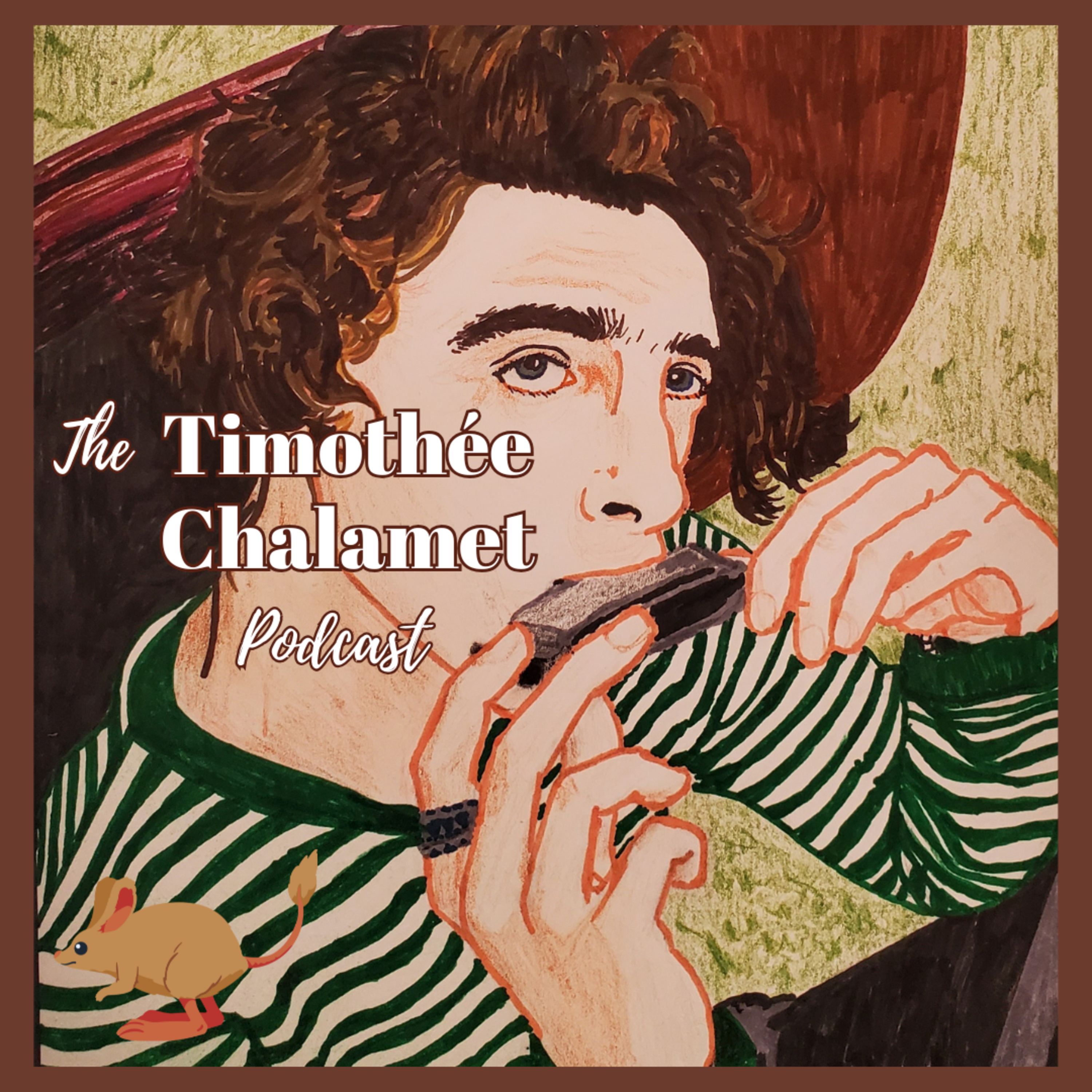 The Timothée Chalamet Podcast
