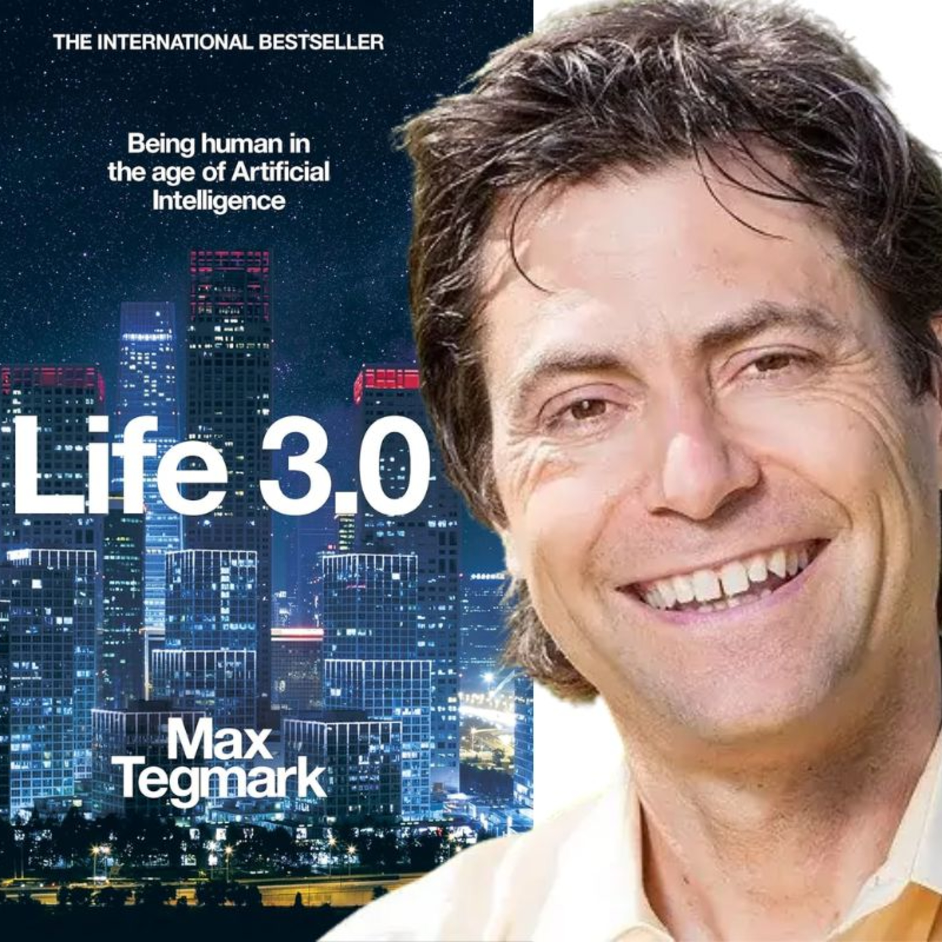65 - Max Tegmark's "Life 3.0"