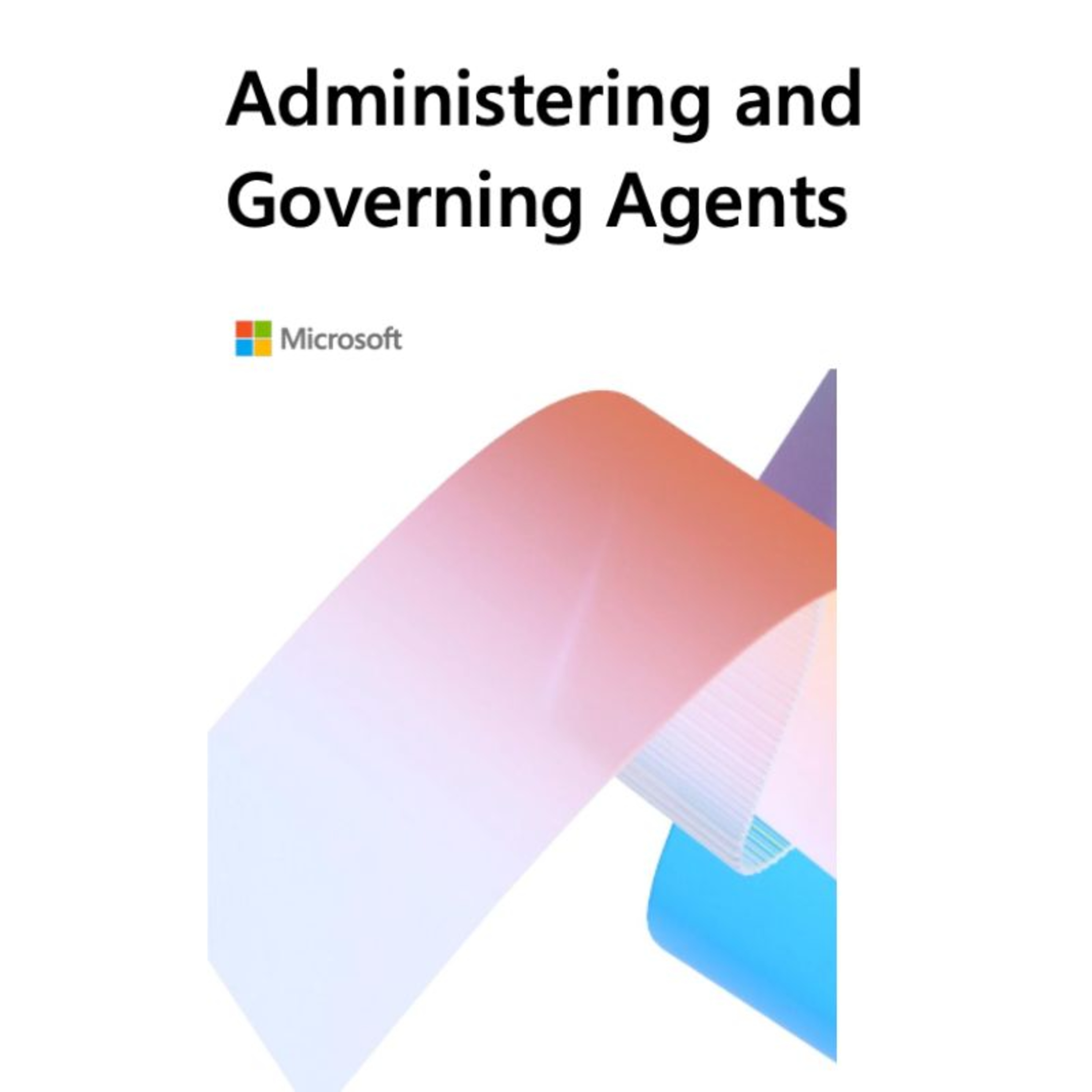 69 - Governing AI Agents in Microsoft
