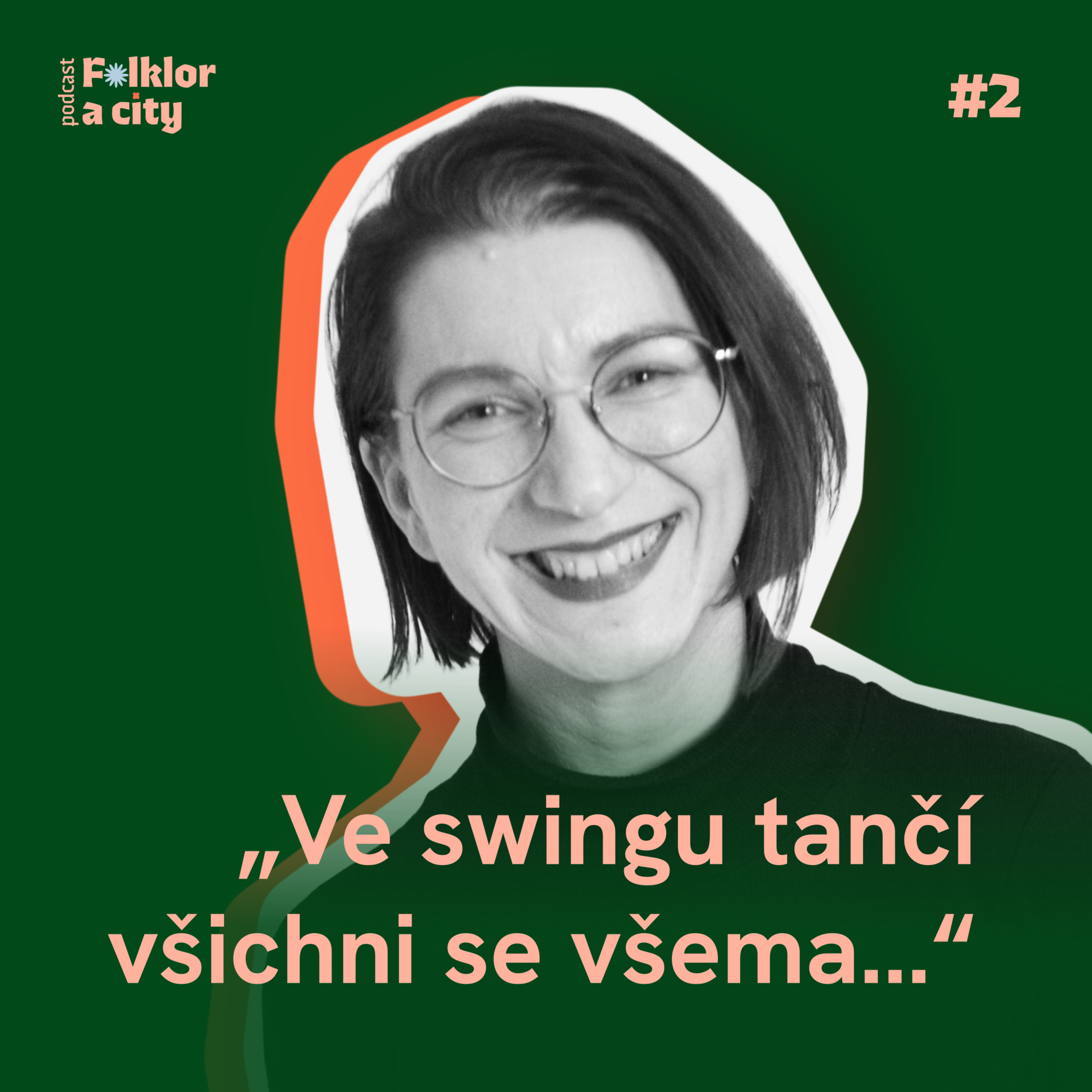 #2 | Jana Měchurová o svobodě v tanci od folkloru ke swingu episode artwork