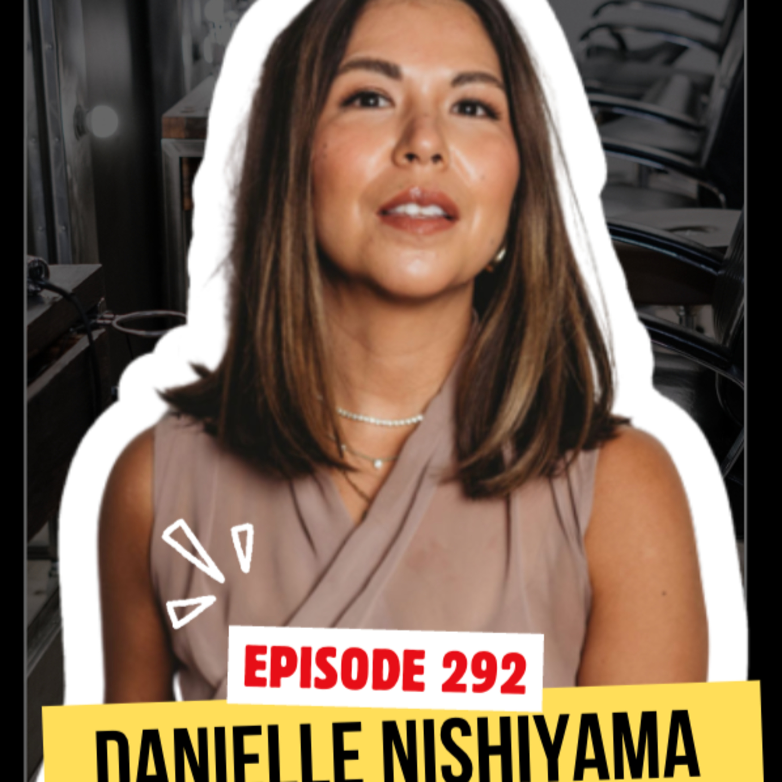 292. Danielle Nishiyama: This Innovative Hybrid Salon Owner Turned Squirrel Energy Into Show Energy episode artwork