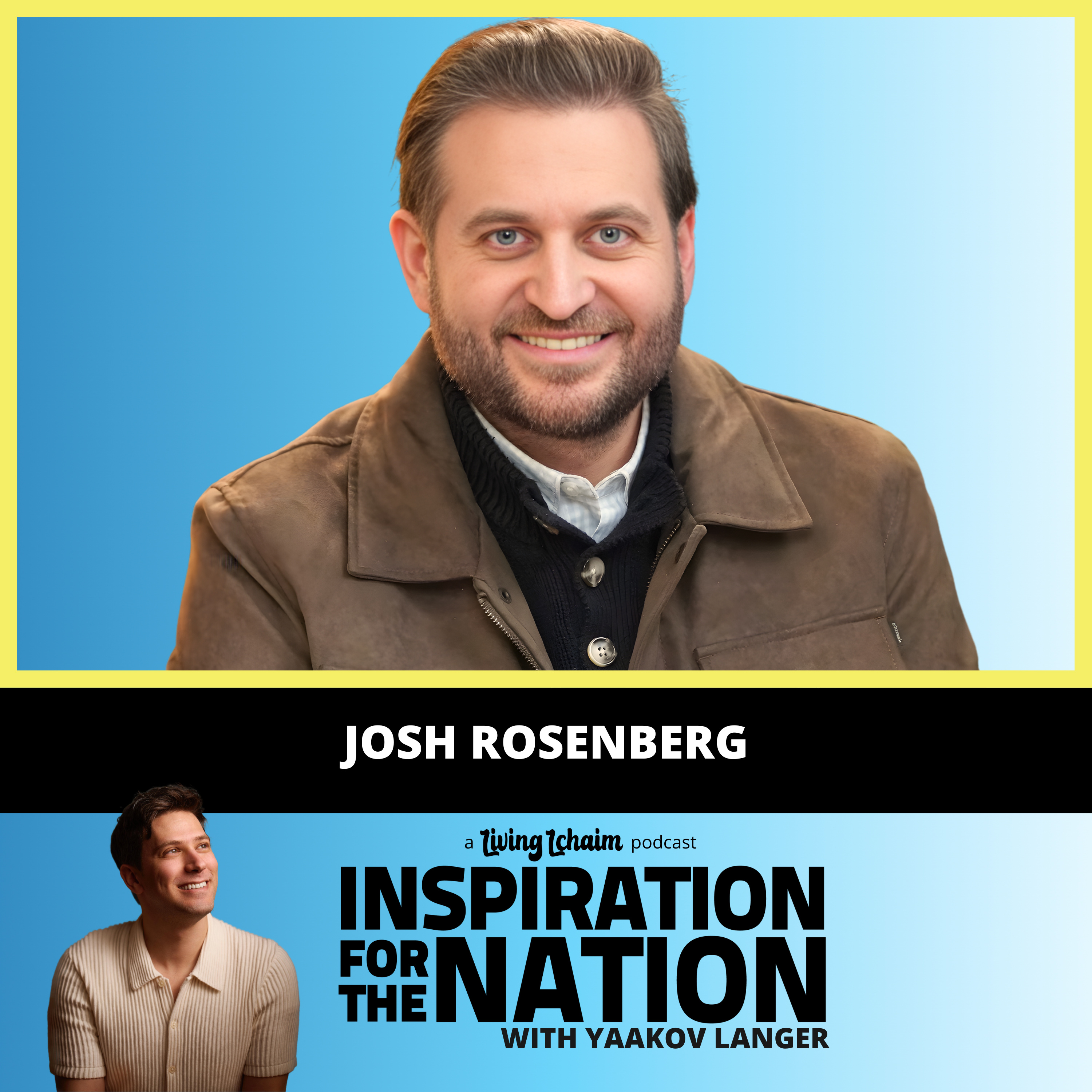 Josh Rosenberg: How a Lost Chasidish Teen Rebuilt His Life & Returned to Hashem