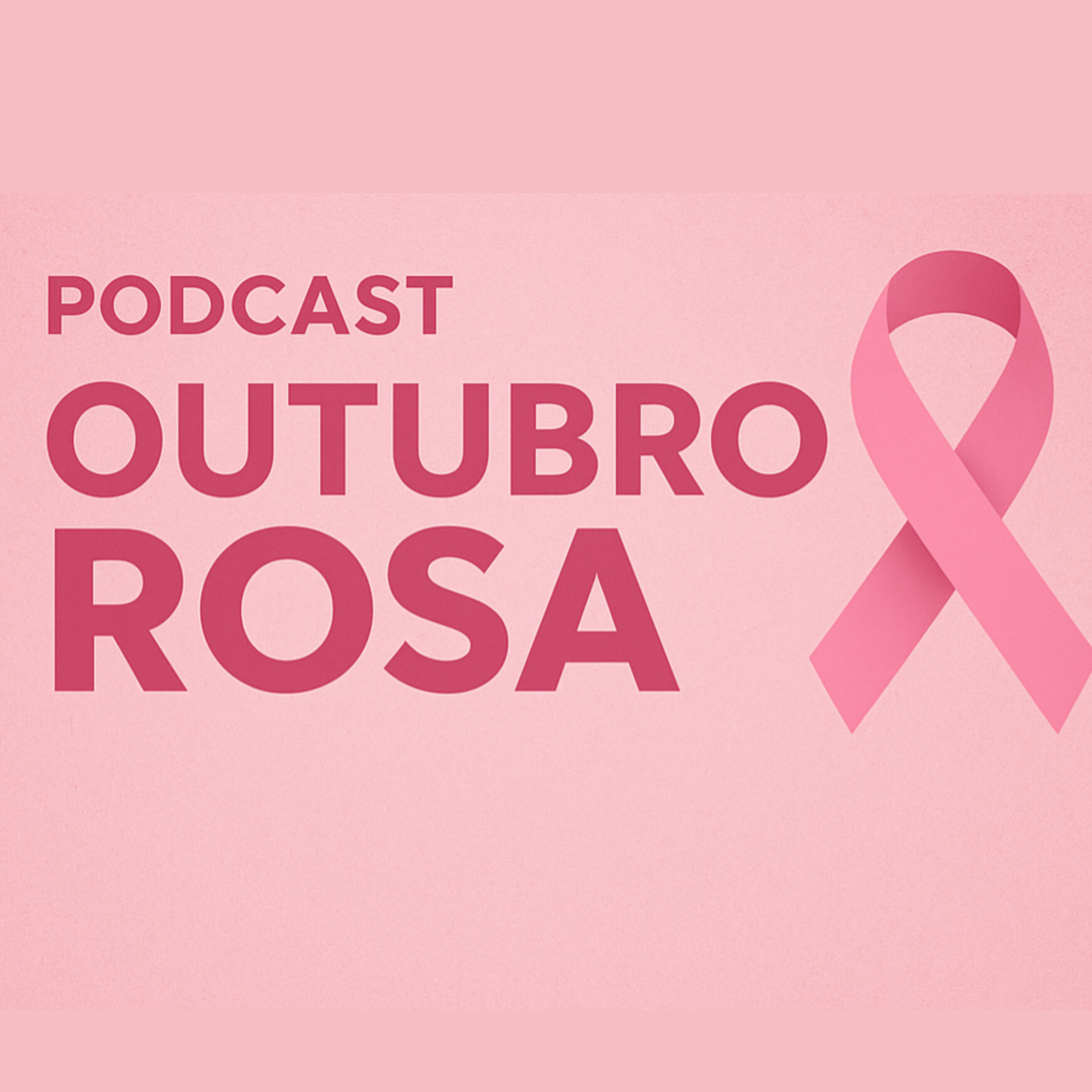 Outubro Rosa: Combate e Prevenção do Cancro da Mama episode artwork