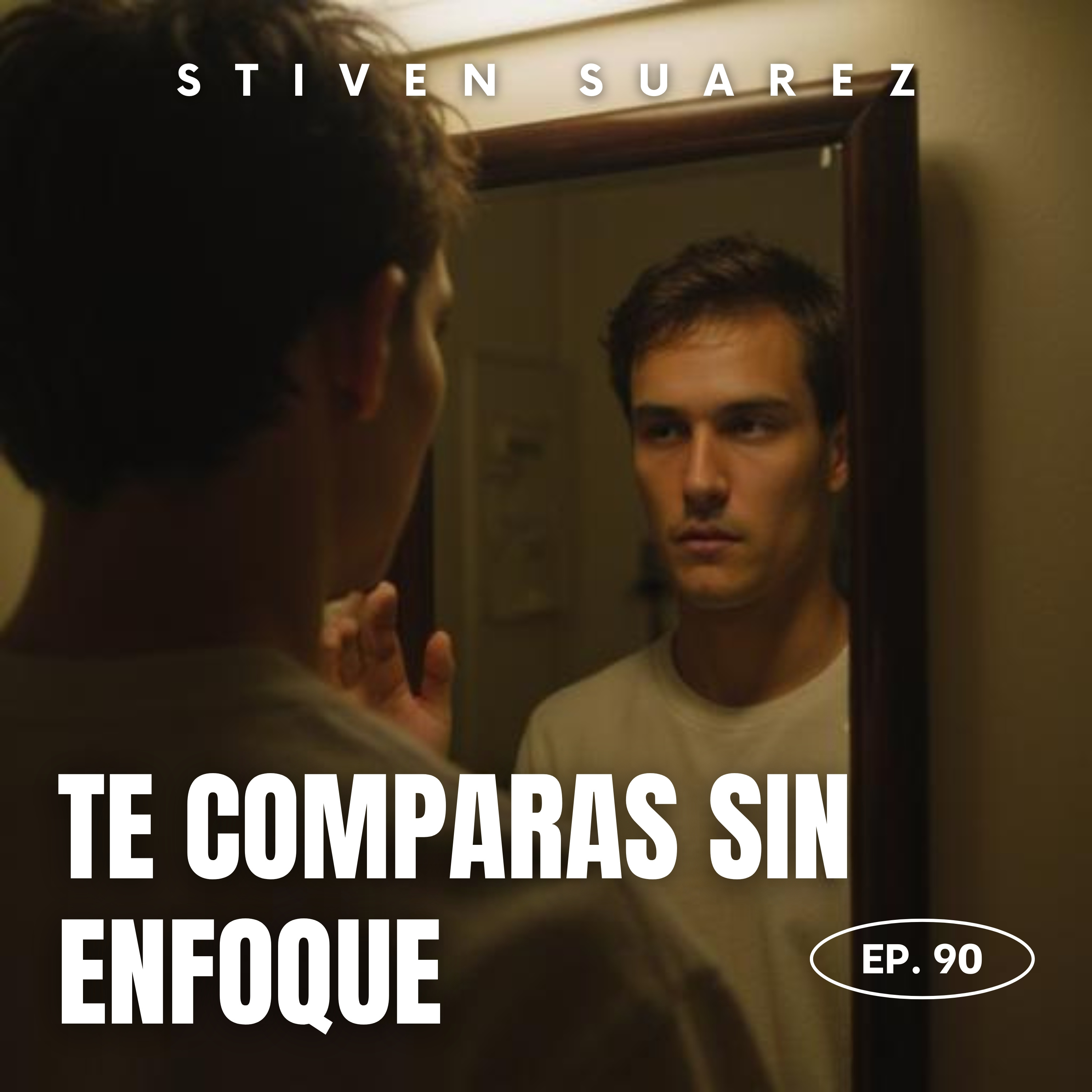 90: Te comparas porque no estás enfocado episode artwork
