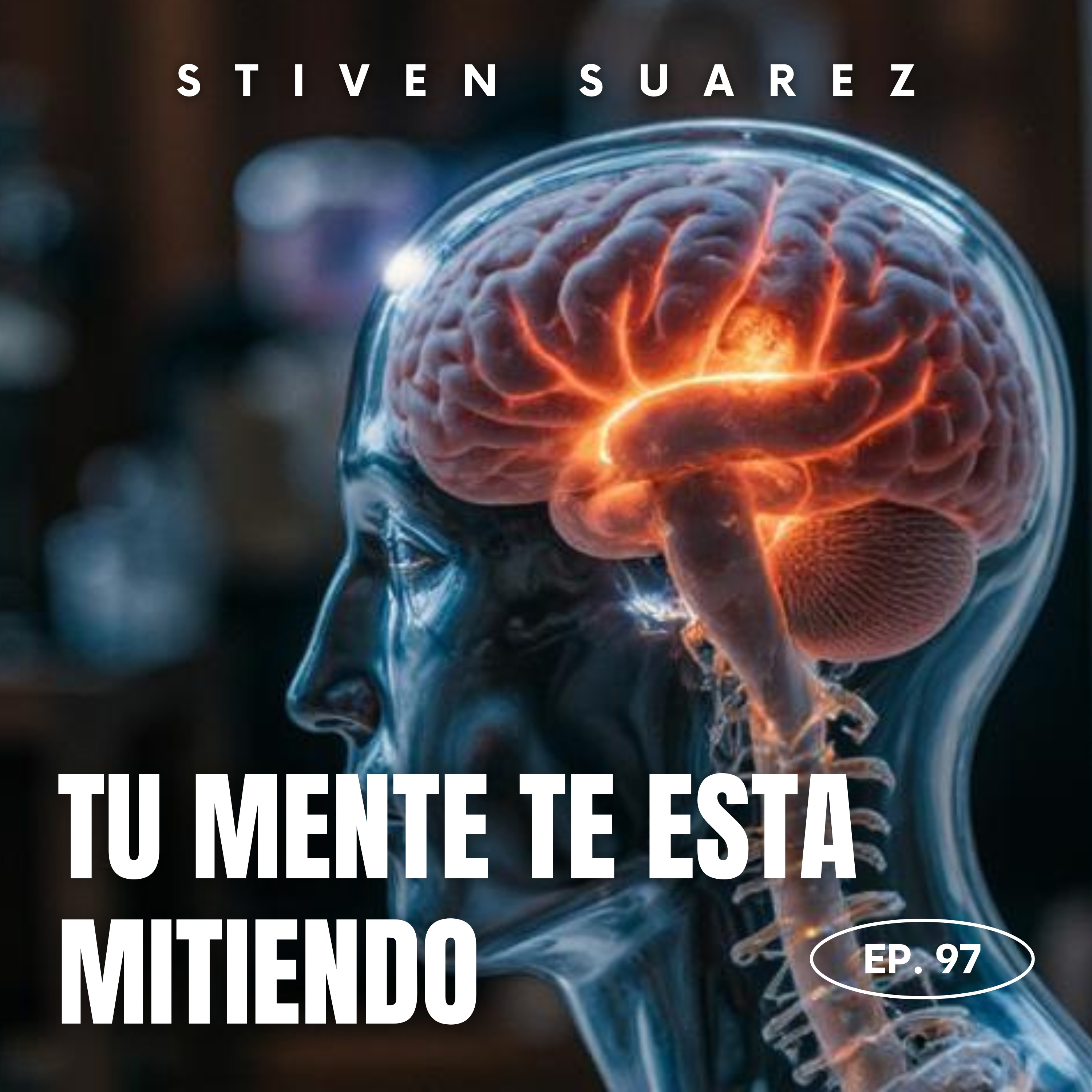 97: Tu mente te está mintiendo (y le crees) episode artwork