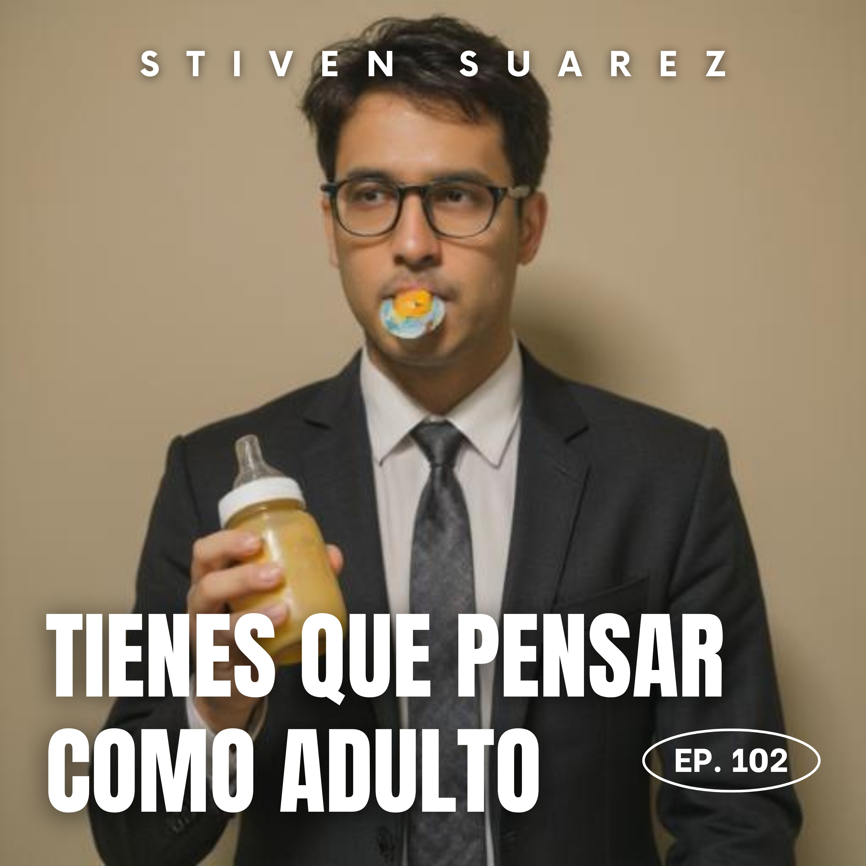 102: Pensar como adulto es renunciar a muchas excusas episode artwork