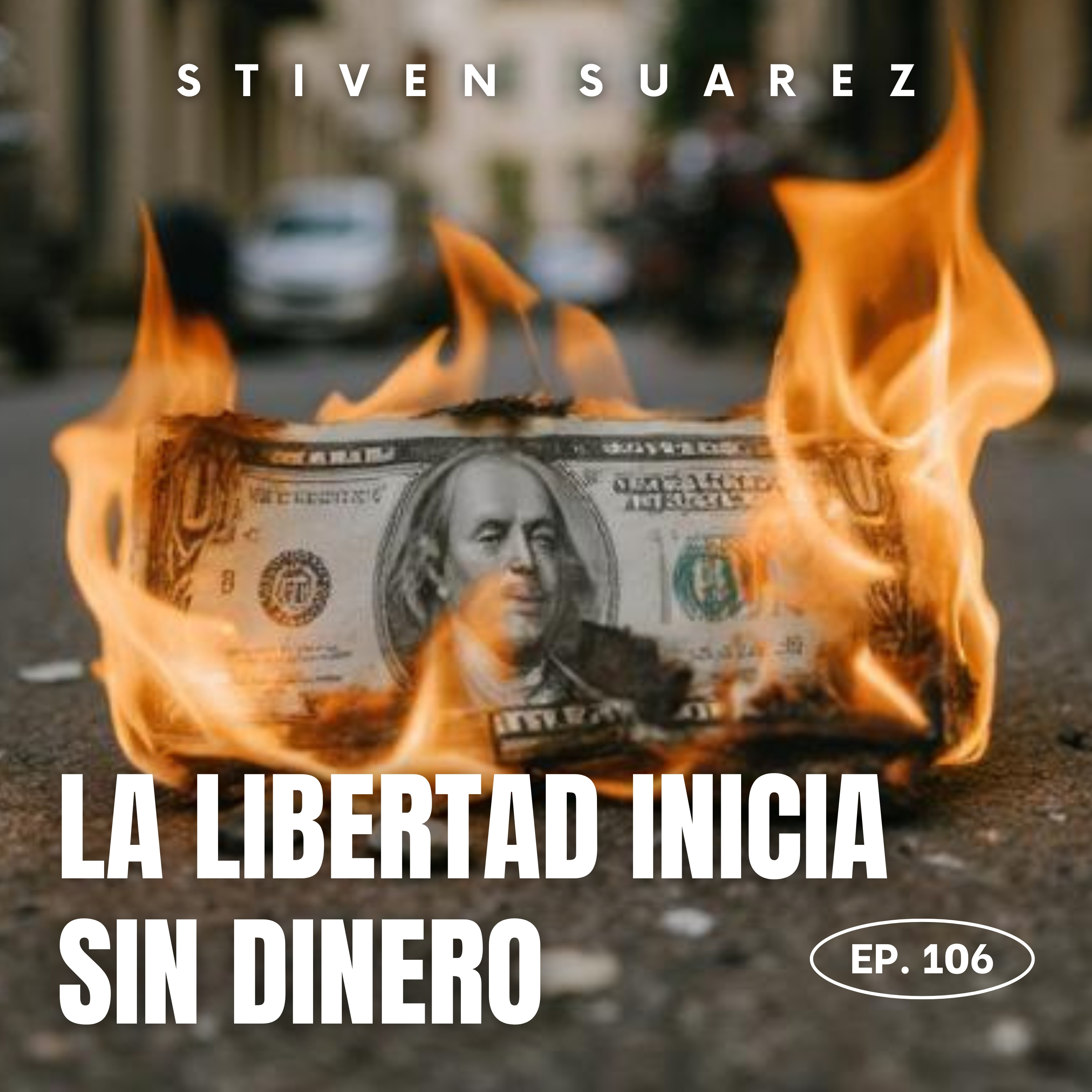 106: La libertad financiera empieza mucho antes del dinero episode artwork