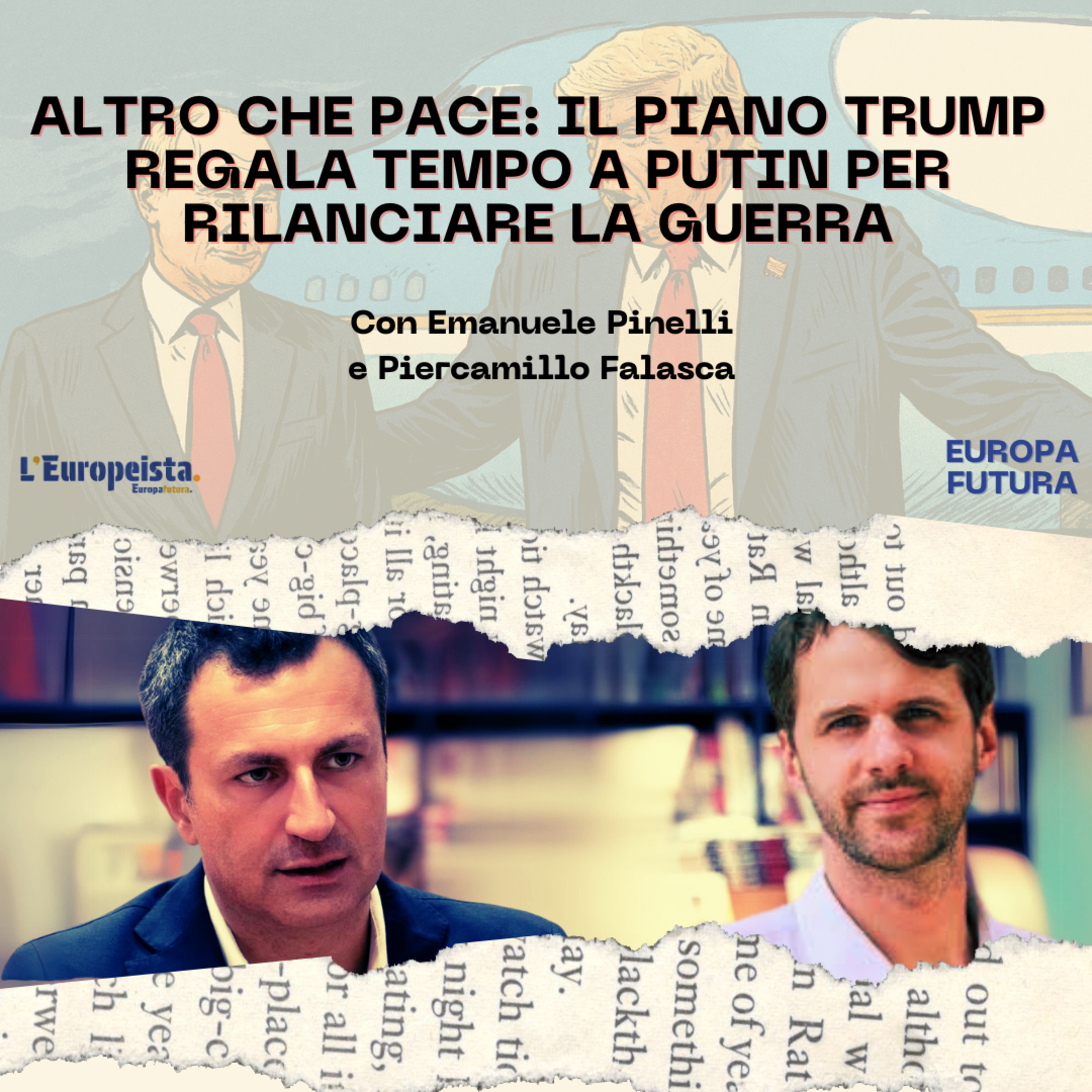 Altro che pace: il Piano Trump regala tempo a Putin per rilanciare la guerra - Ep. 24 episode artwork