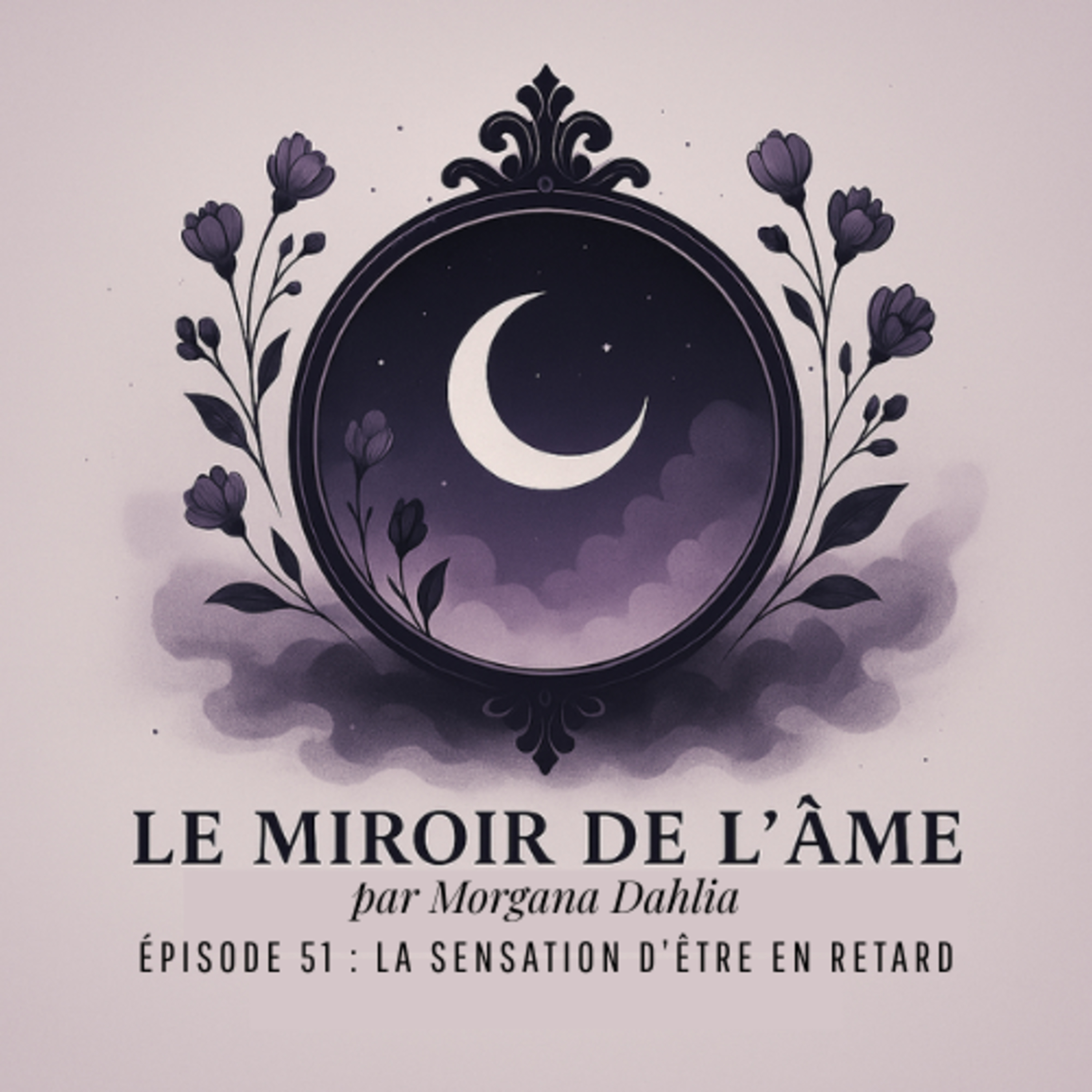 Ep. 51 - La sensation d'être en retard. episode artwork