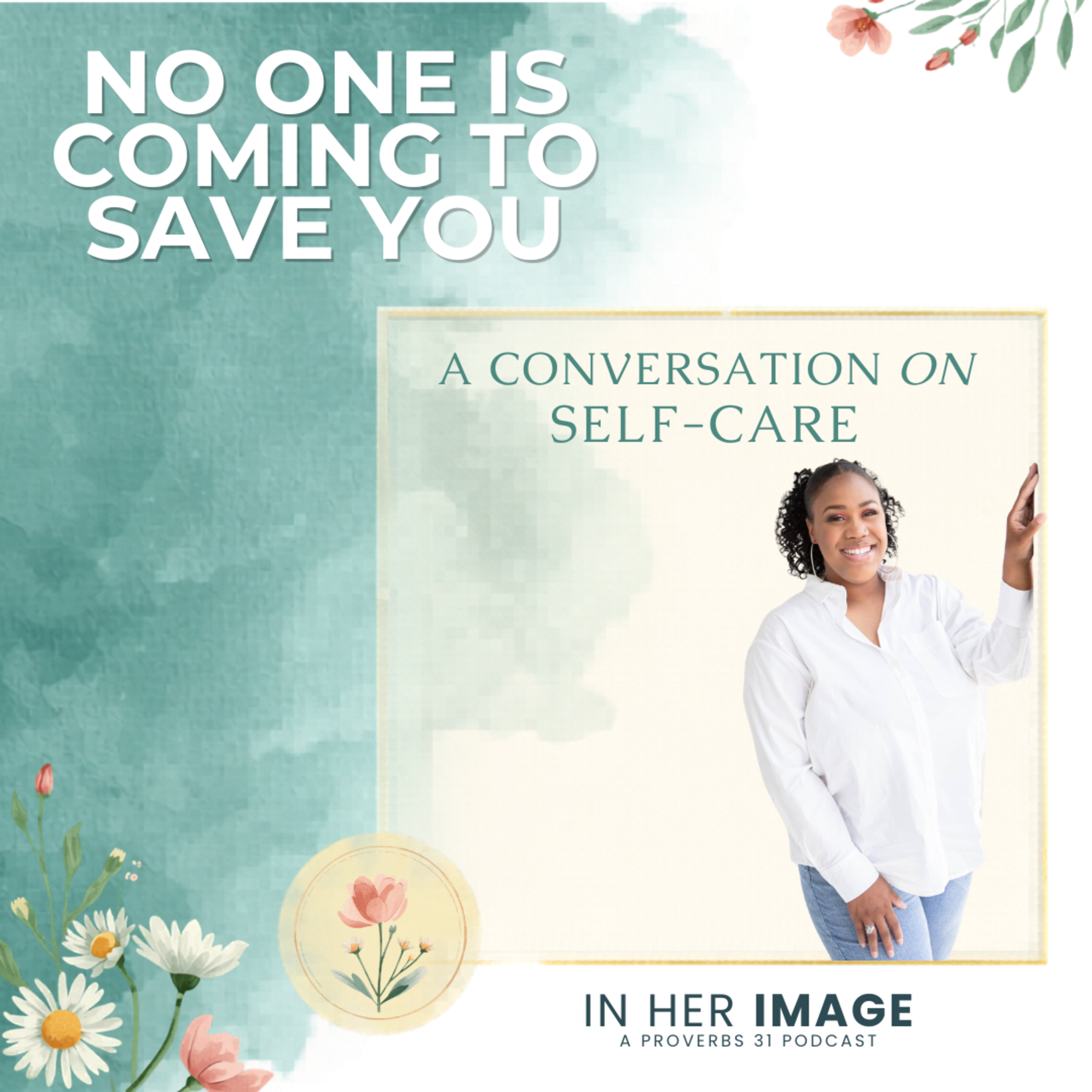 Mom of 8: "Nobody Is Coming to Save You" — Why Self-Care Isn't Selfish with Camaiya Jackson episode artwork