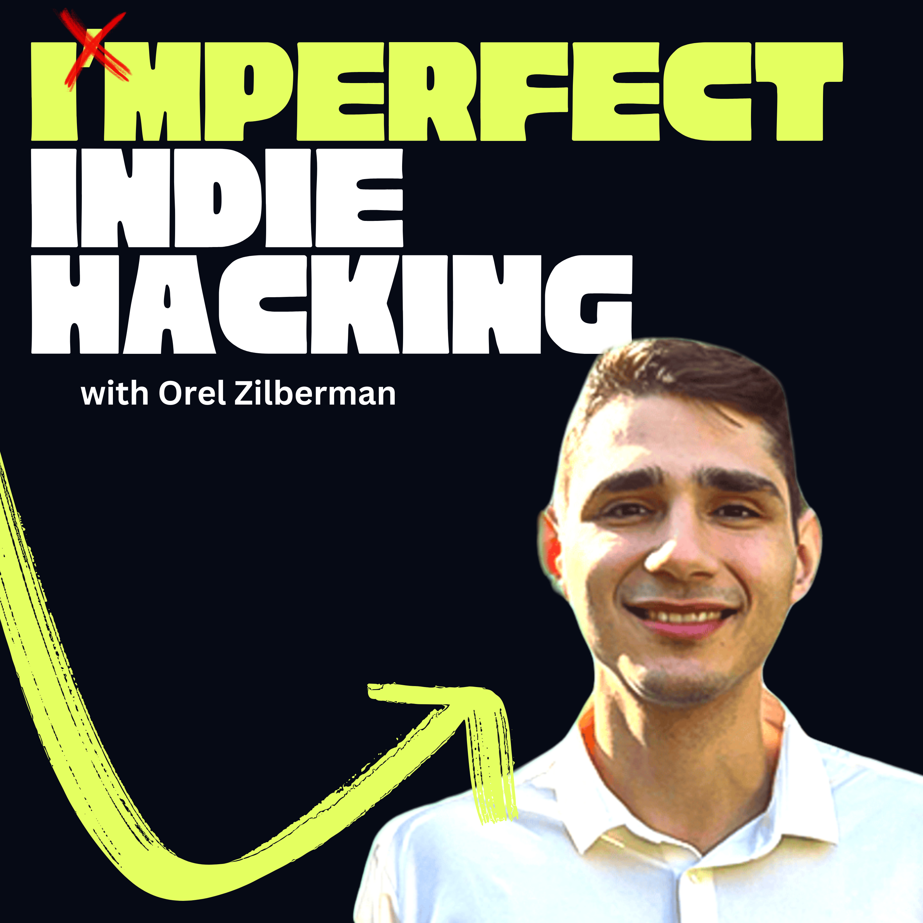 From 0 to $10k ARR with Indie Hacker Orel Zilberman episode artwork