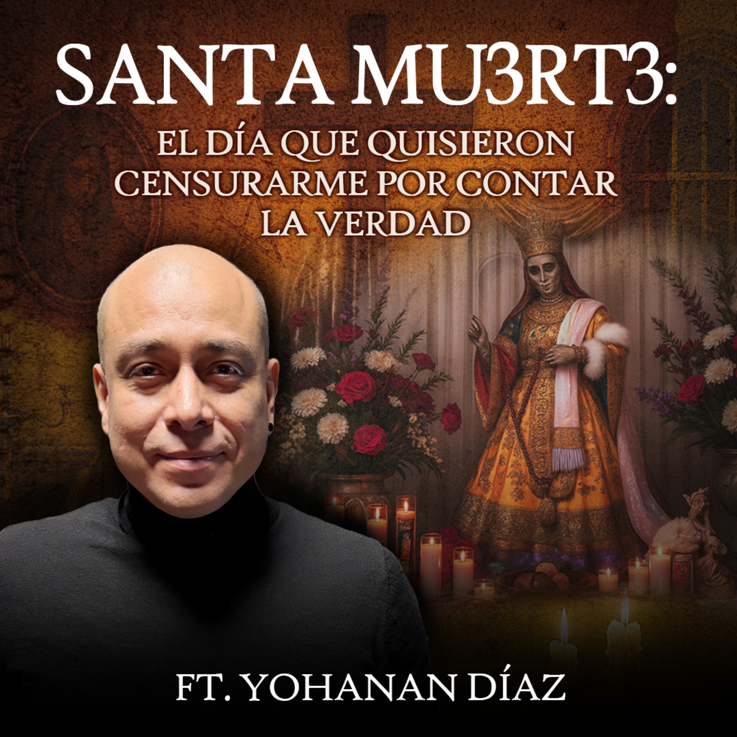 2004: Así Nació el Culto a la Santa Muerte y Fui Testigo l Yohanan Díaz lo Cuenta Todo