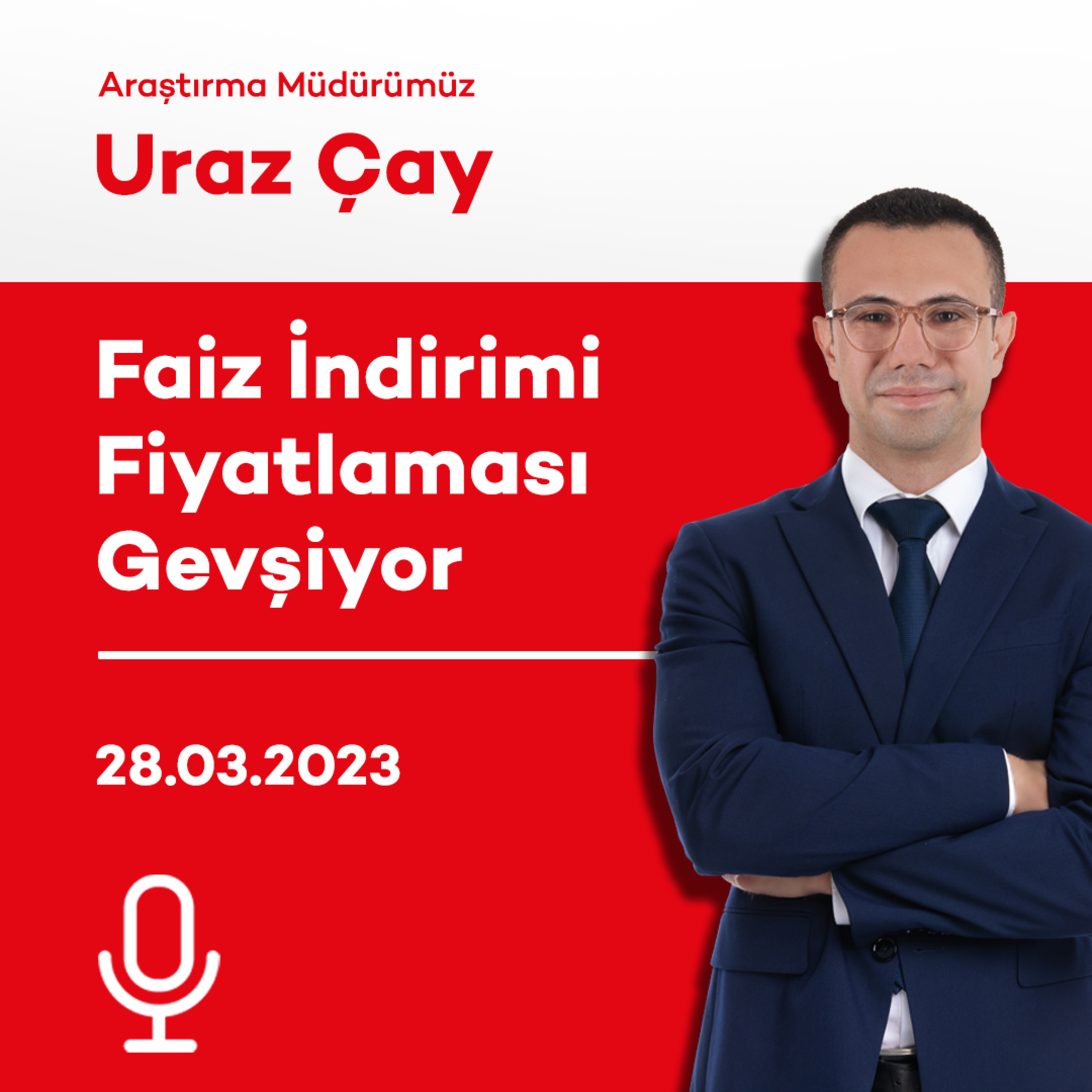 Faiz İndirimi Fiyatlaması Gevşiyor episode artwork